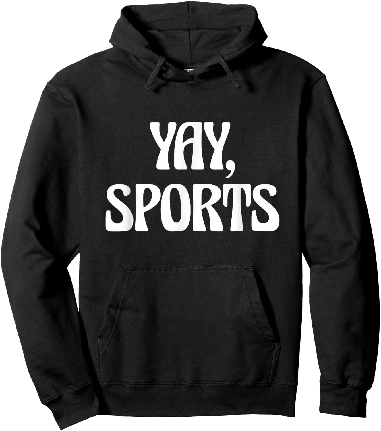 Non-Sports Fan Go Sports Yay Sports Hoodie - Hoodie | Black