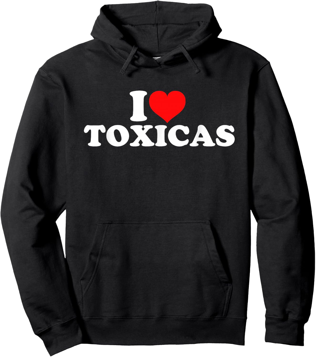 I Love Toxicas Hoodie - Hoodie | Black