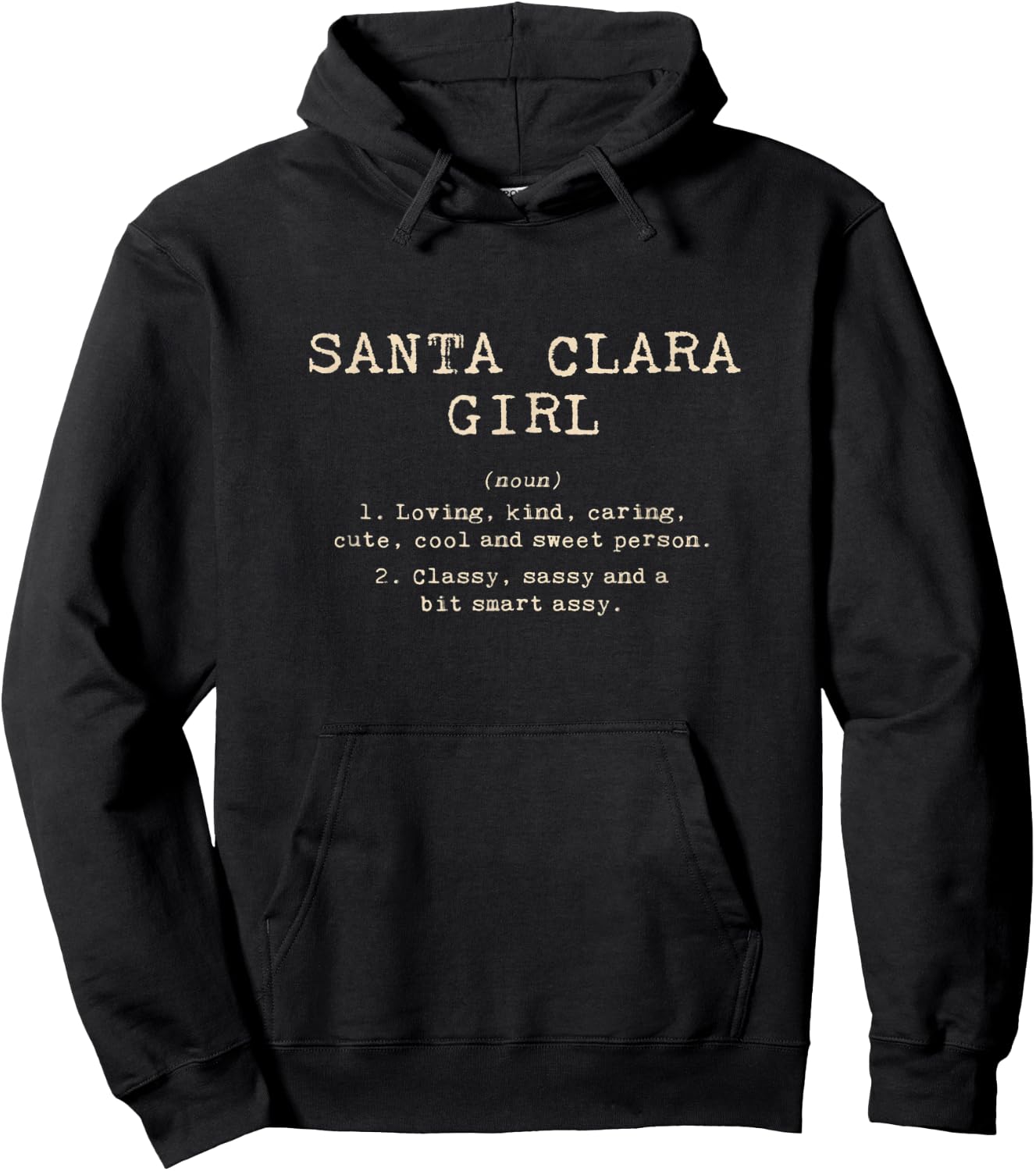 Santa Clara Girl Definition California Hometown CA Hoodie - Hoodie | Black