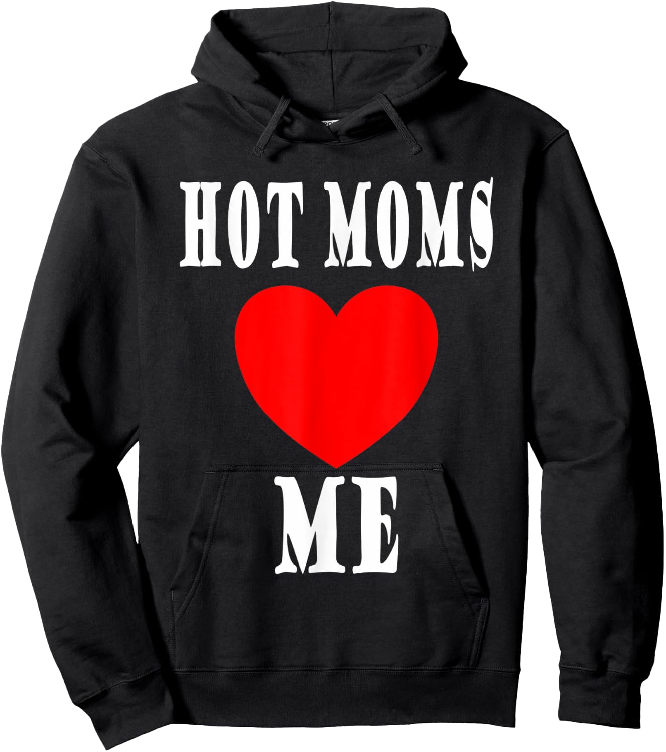 Mother I like to I love Milfs Hot Moms love me Hoodie - Hoodie | Black
