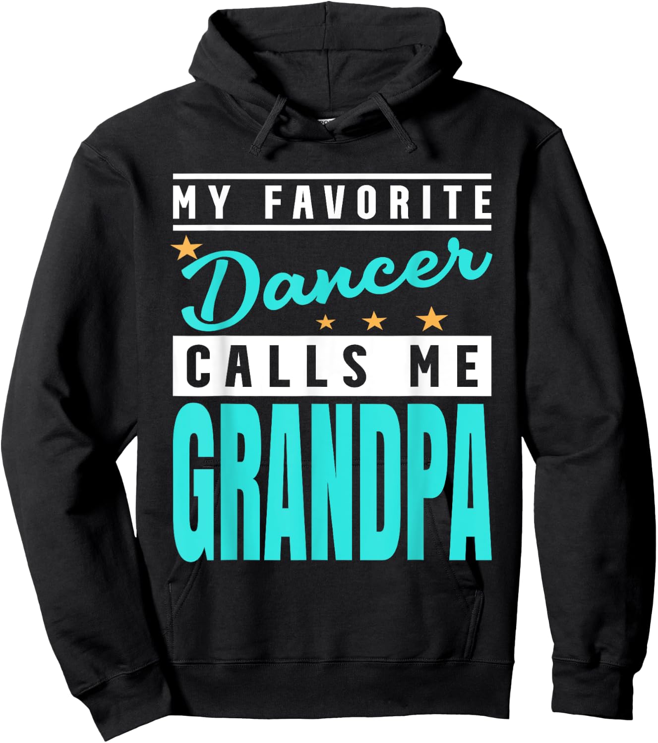 My Favorite Dancer Calls Me Grandpa, Dancer Grandpa Hoodie - Hoodie | Black