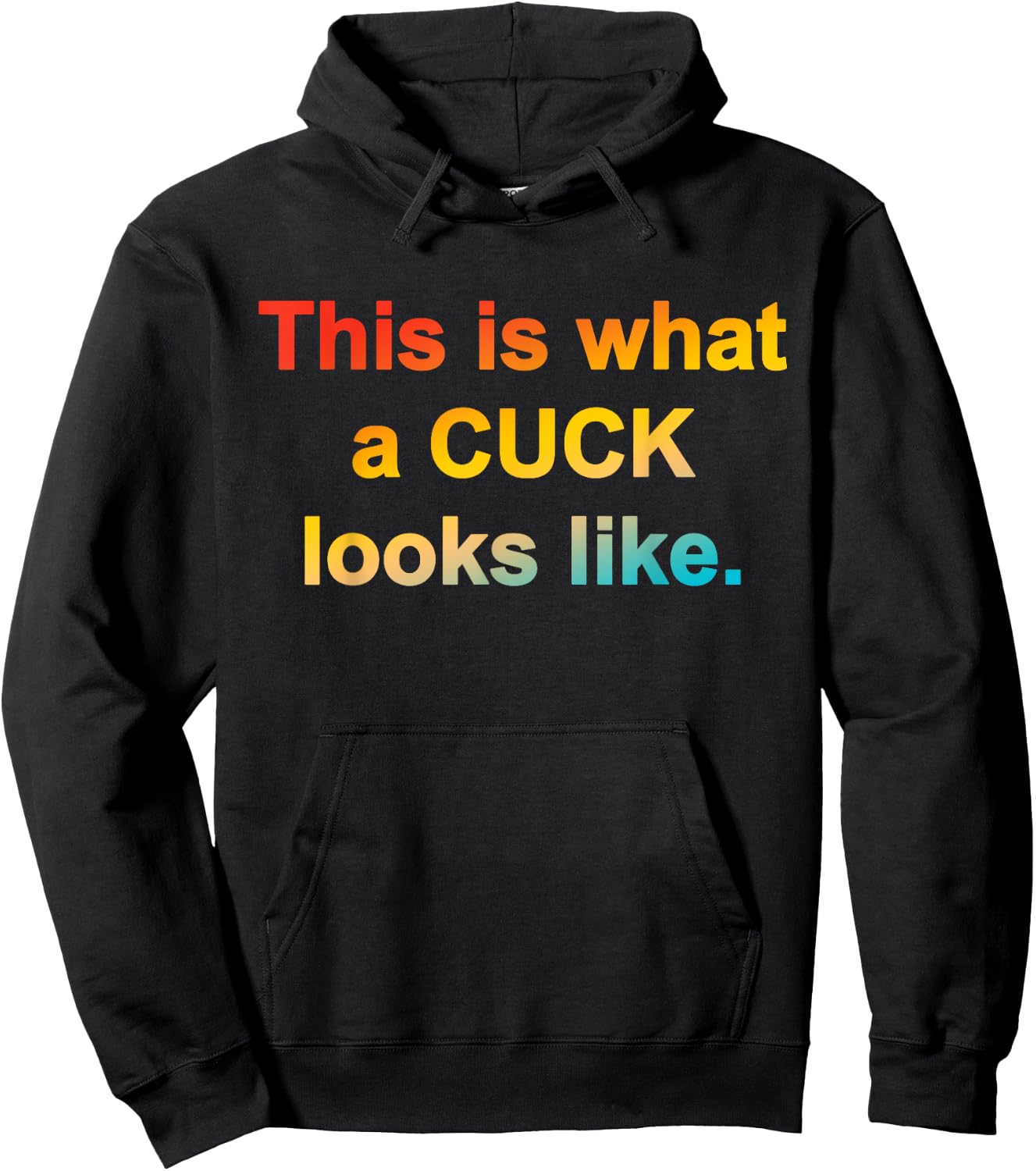 This Is What A Cuck Looks Like Quote Hoodie - Hoodie | Black