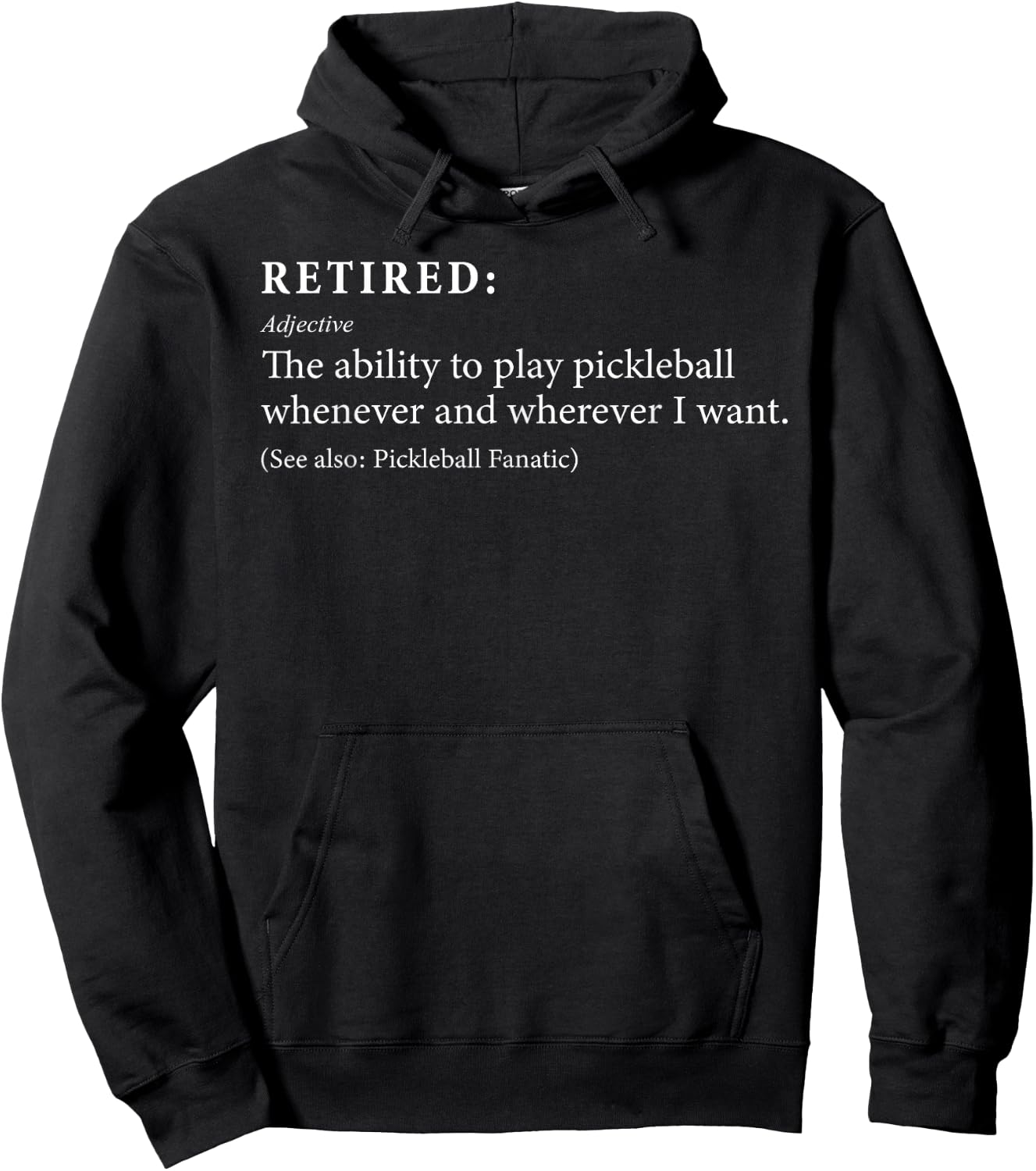 Retired Defination Pickleball Lover Retirement - -Adults - Black - Small - Short Sleeve - Funny Retirement Gift & Women - Sports Theme - Office Lifestyle Hoodie - Hoodie | Black