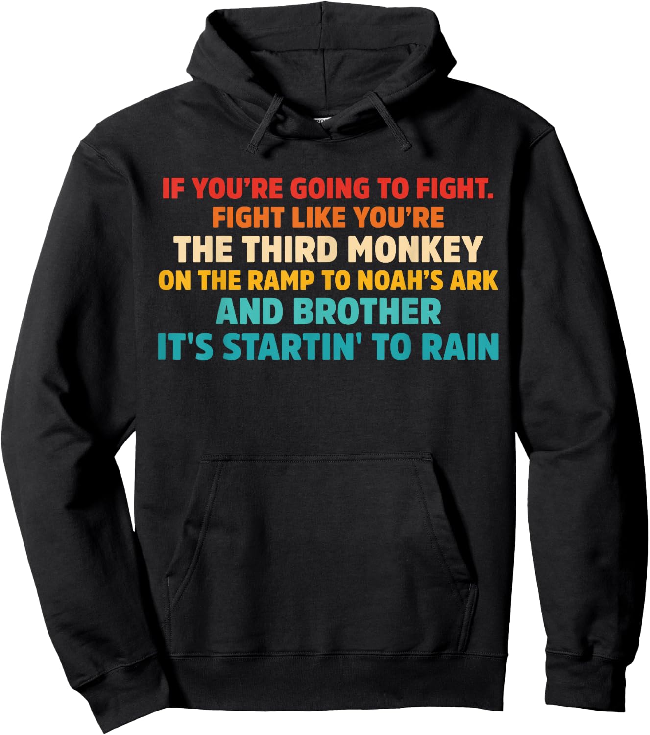 If You're going To Fight. Fight Like You're the Third Monkey Hoodie - Hoodie | Black