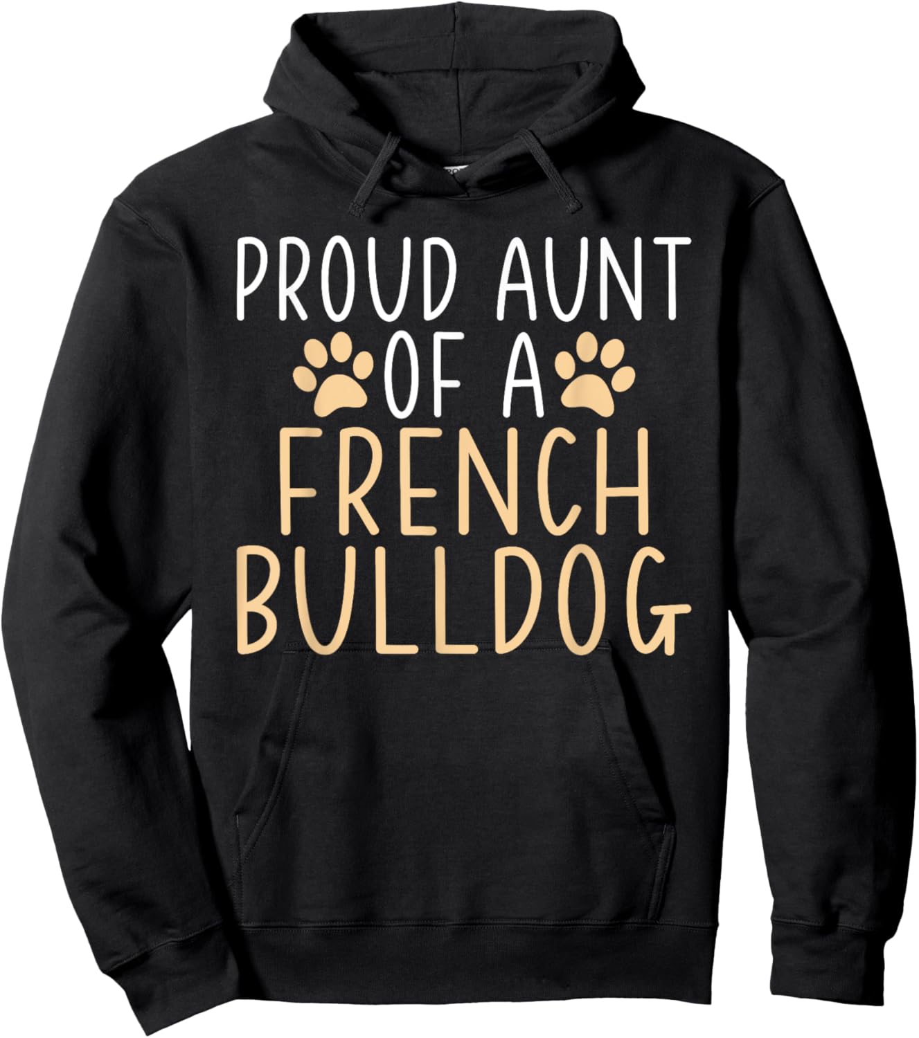 Proud Aunt of a French Bulldog Frenchie Aunt Men Women Girls Kids Hoodie - Hoodie | Black
