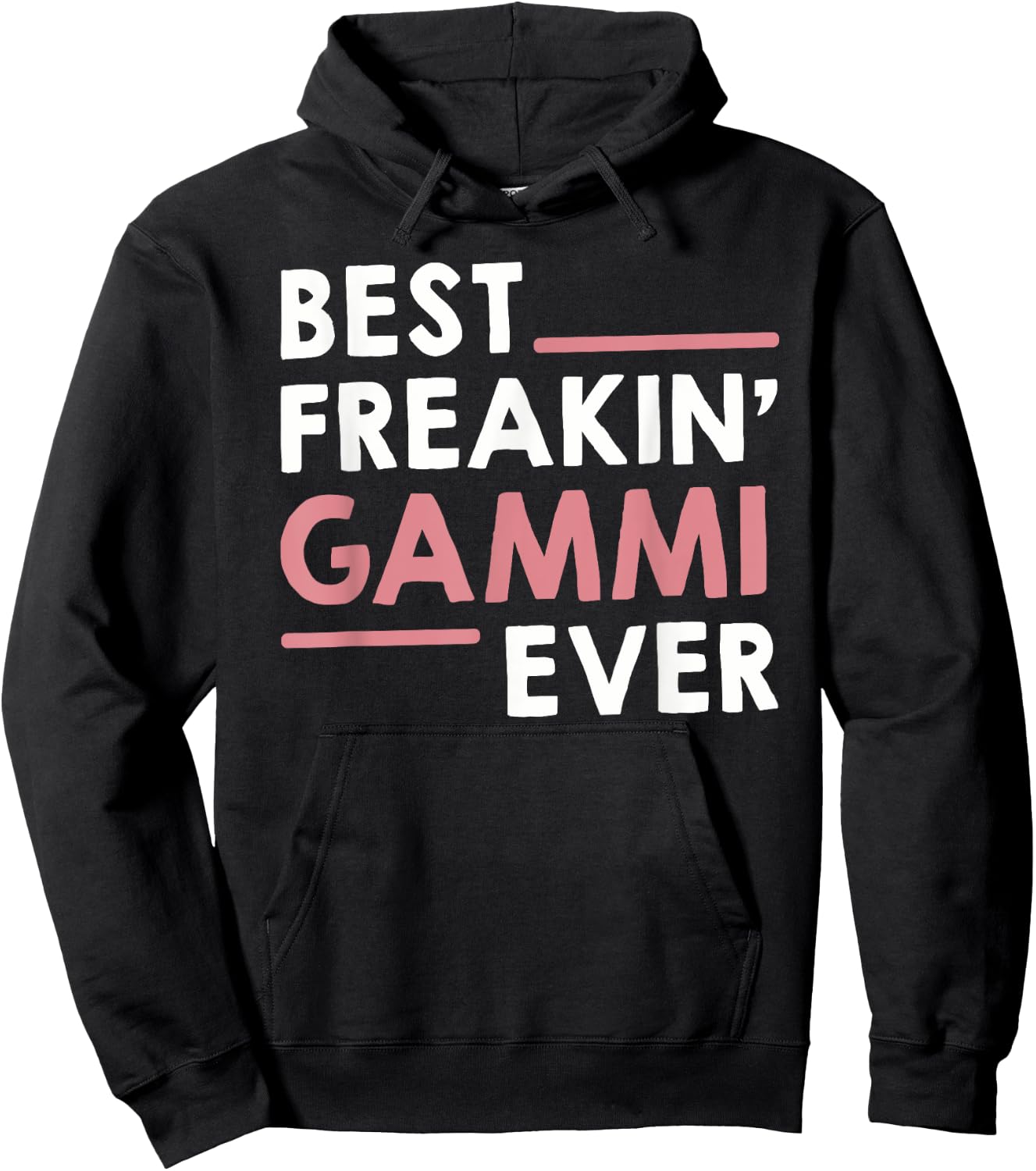 Gammi idea for Grandma Mothers Day Best Freakin' Gammi Ever Hoodie - Hoodie | Black