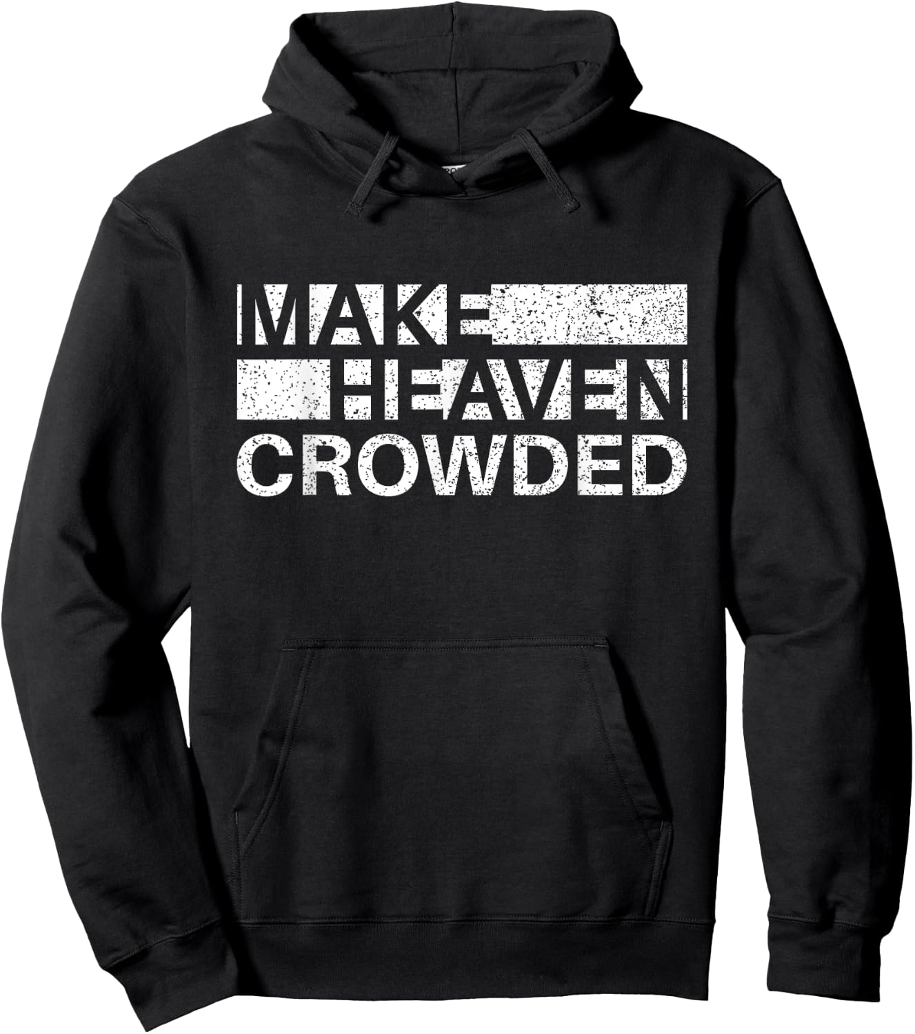 Make Heaven Crowded Men and Women Jesus Bible Christian Hoodie - Hoodie | Black