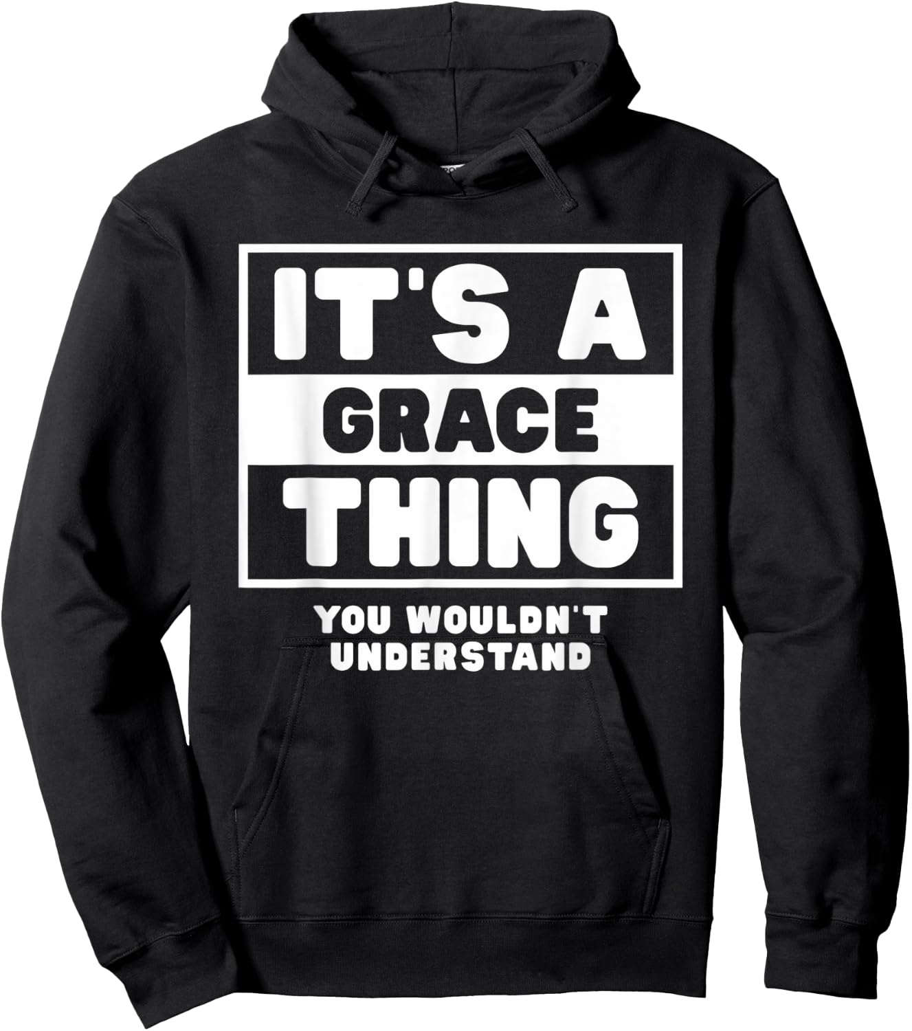 It's A Grace Thing You Wouldn't Understand Grace Name Hoodie - Hoodie | Black