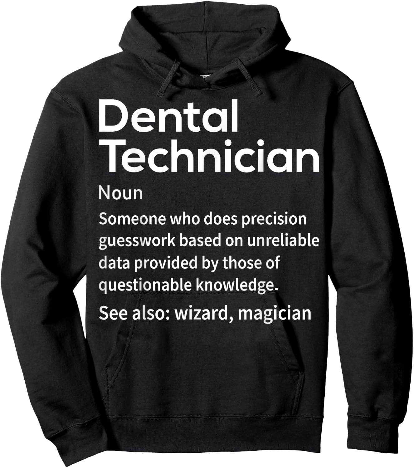 Funny Dental Lab Tech Dental Technician Precision Guesswork Hoodie - Hoodie | Black