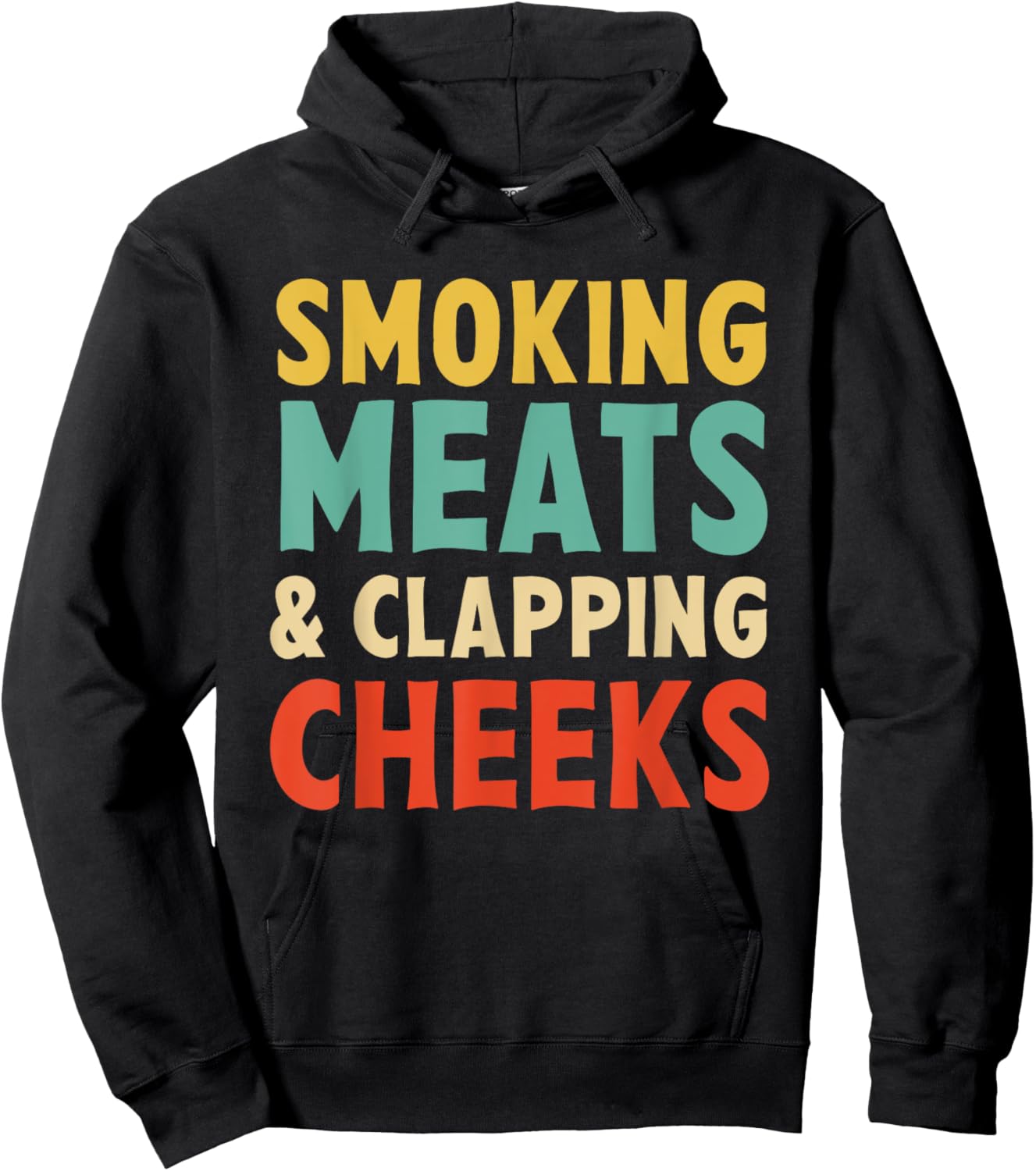 Smoking Meats and Clapping Cheeks Funny Bbq Meat Smoking Hoodie - Hoodie | Black