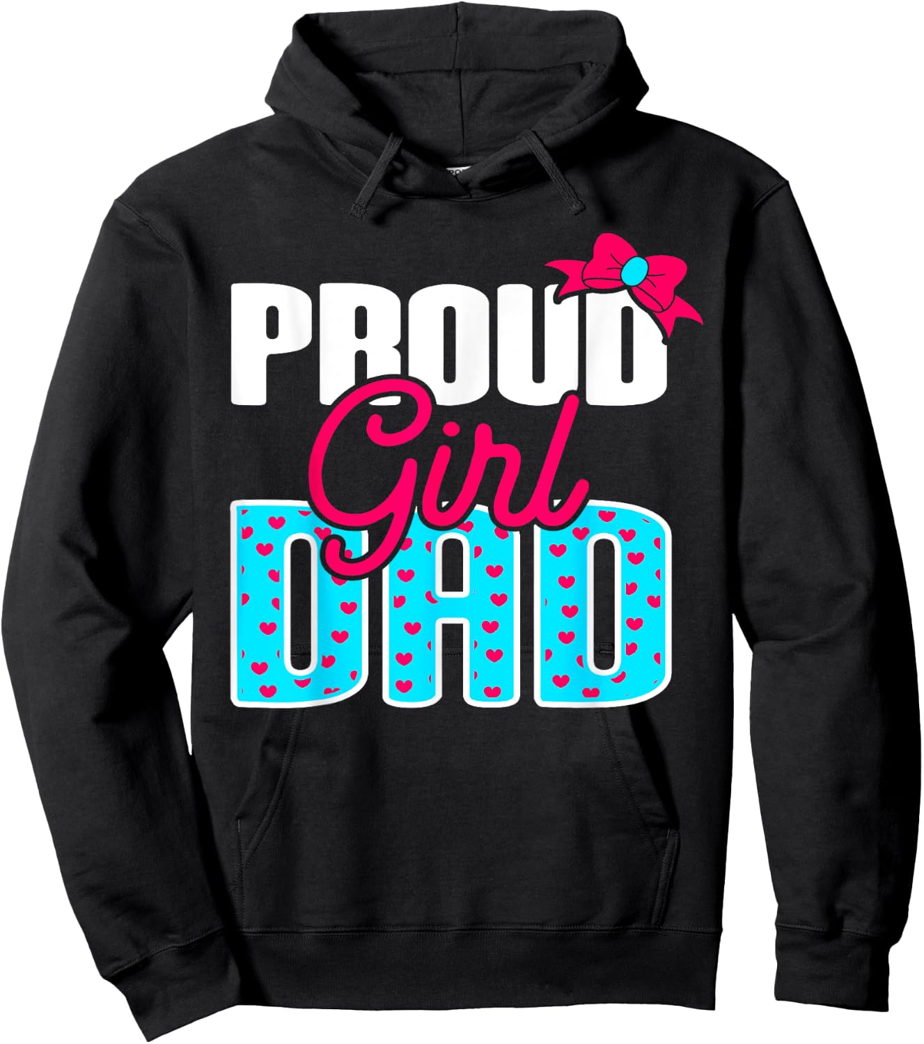 Girl Dad Proud Girl Dad Quote for Father of A Girl Hoodie - Hoodie | Black