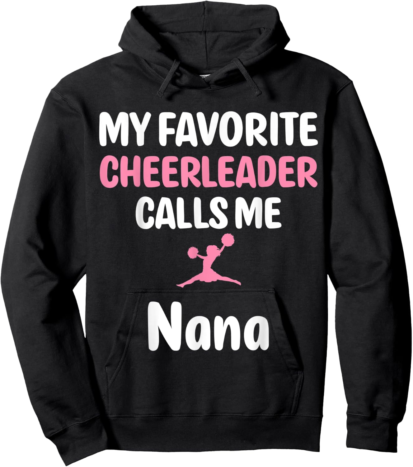 My Favorite Cheerleader Calls Me Nana Supportive Grandmother Hoodie - Hoodie | Black