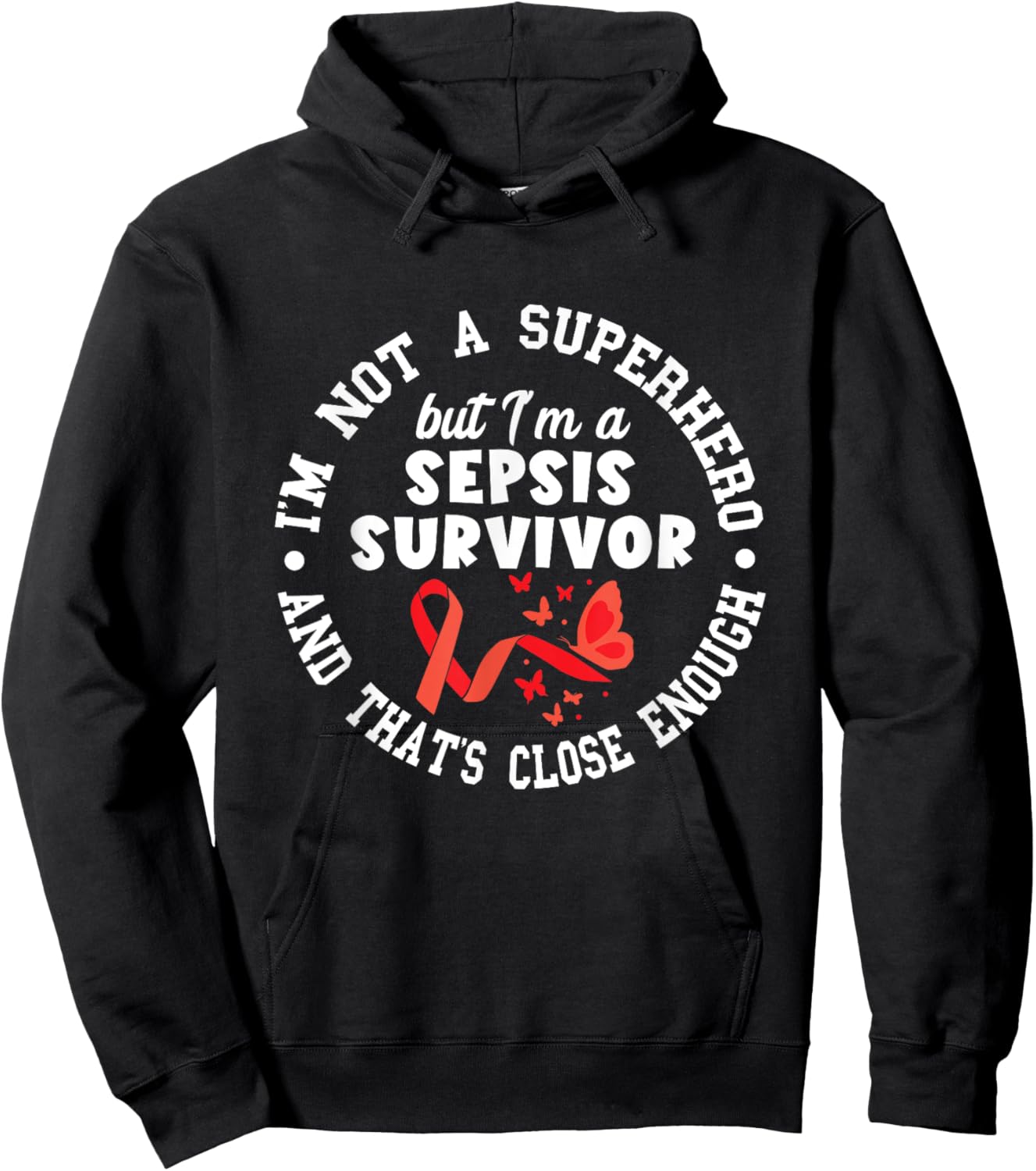 Sepsis Survivor Not A Superhero Support Sepsis Awareness Hoodie - Hoodie | Black