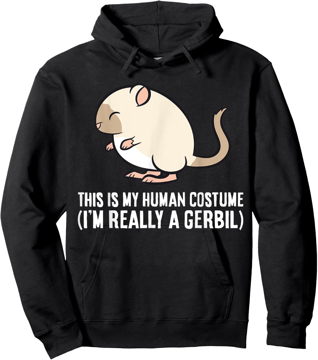 Gerbil This Is My Human Costume I'm Really A Gerbil Hoodie - Hoodie | Black
