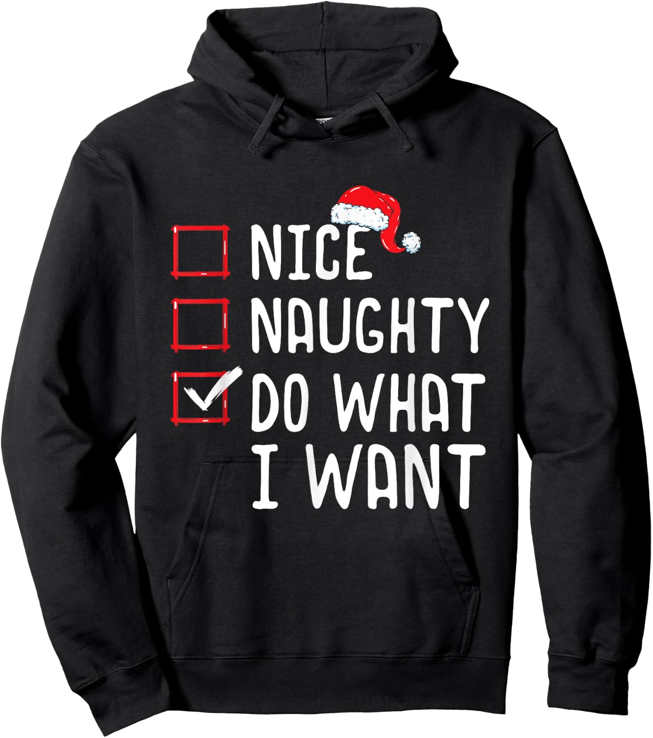 Nice Naughty Do What I Want Christmas List Hoodie - Hoodie | Black