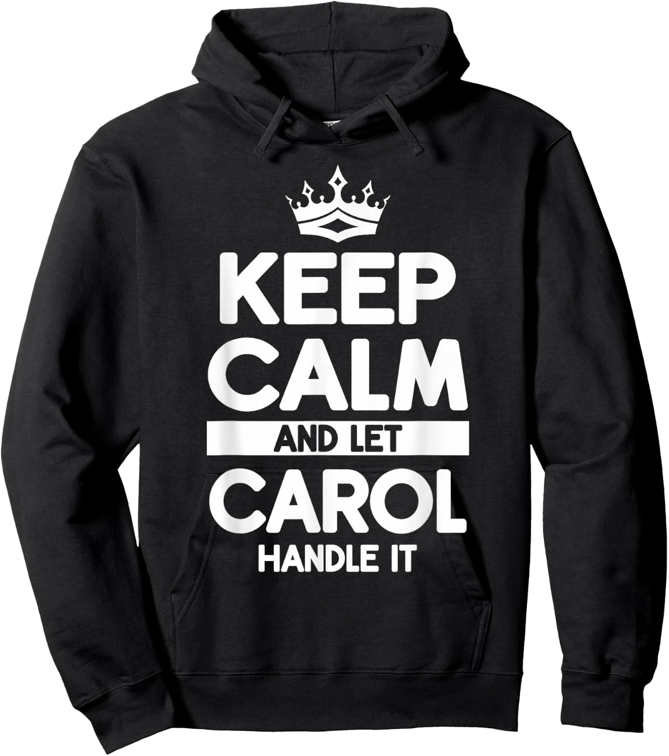 Keep Calm And Let Carol Handle It Funny Carol Name Hoodie - Hoodie | Black