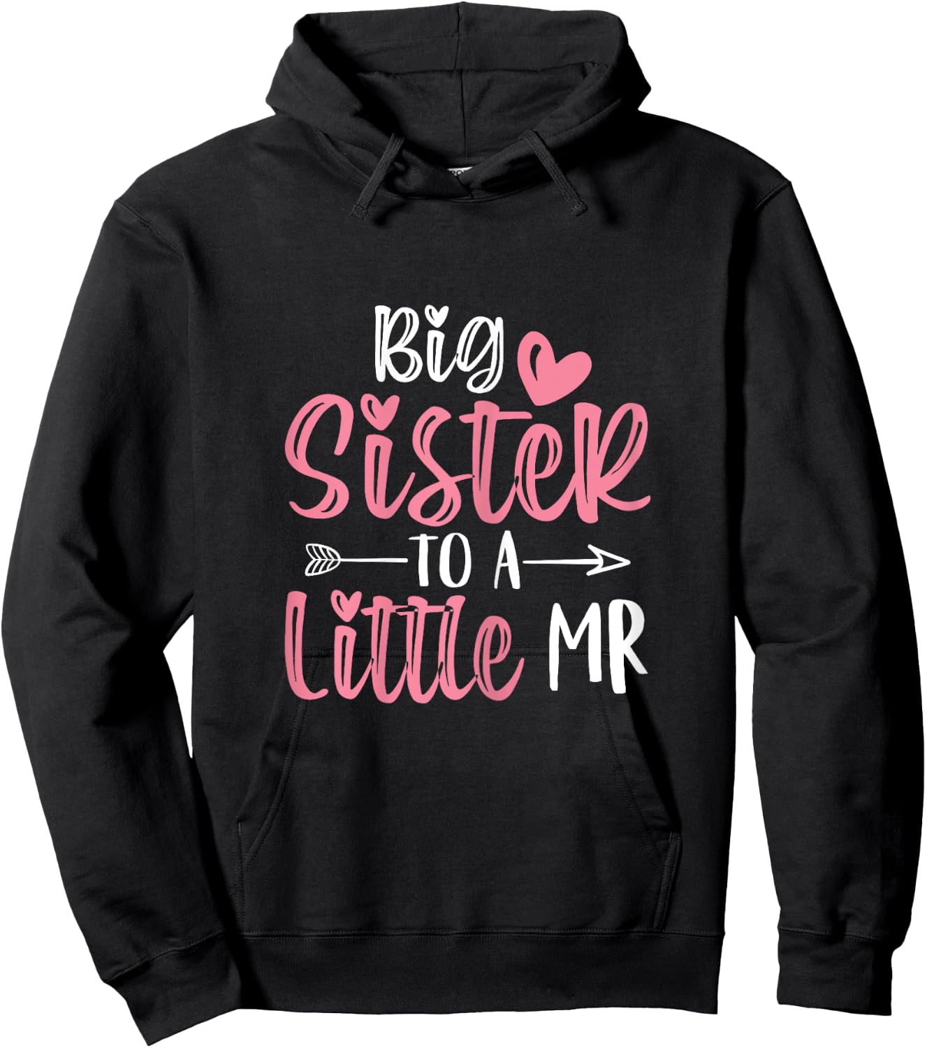 Big Sister To A Little Mister Big Sister Mode Little Brother Hoodie - Hoodie | Black