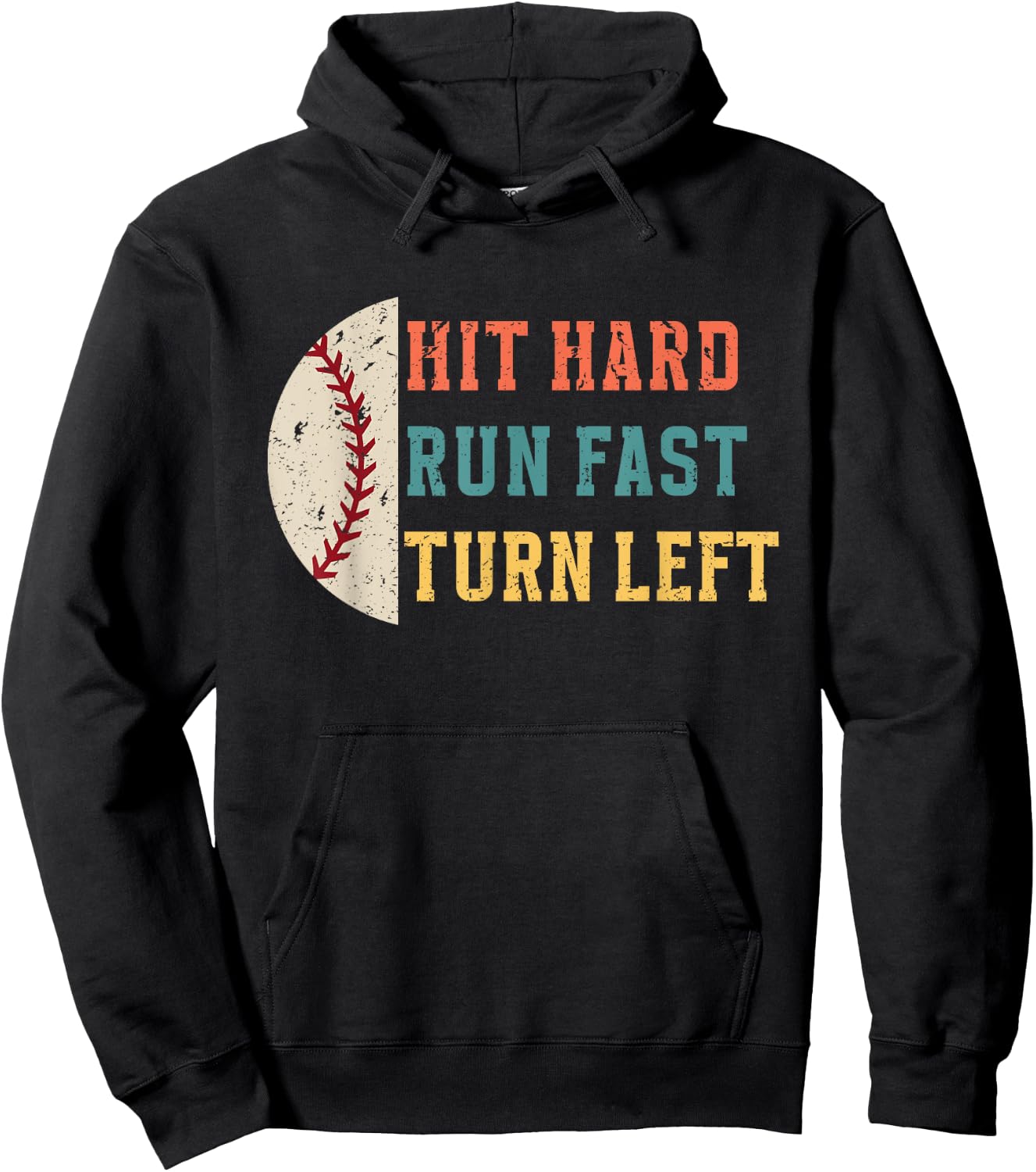 Hit Hard Run Fast Turn Left Retro Funny Baseball Player Hoodie - Hoodie | Black