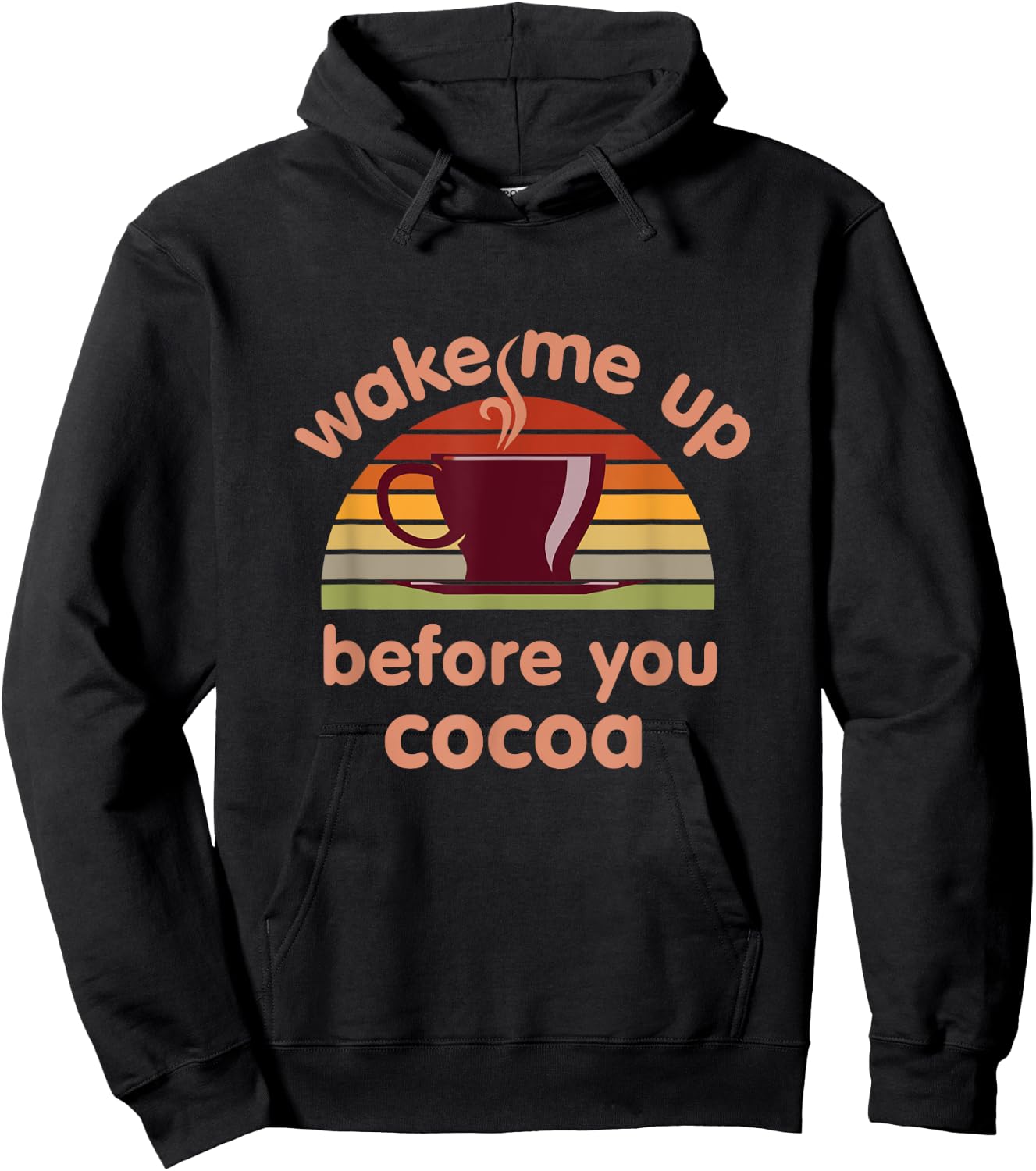 Hot Chocolate Lover Wake Me Up Before You Cocoa Hot Cocoa Hoodie - Hoodie | Black