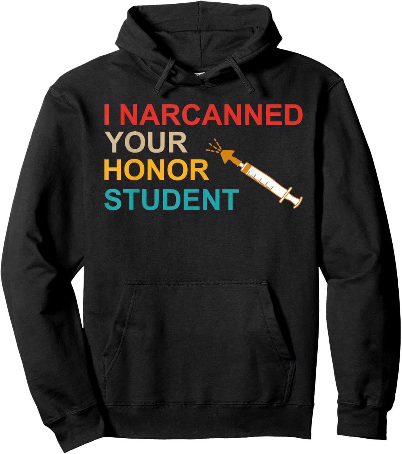 I Narcanned Your Honor Student Retro Hoodie - Hoodie | Black