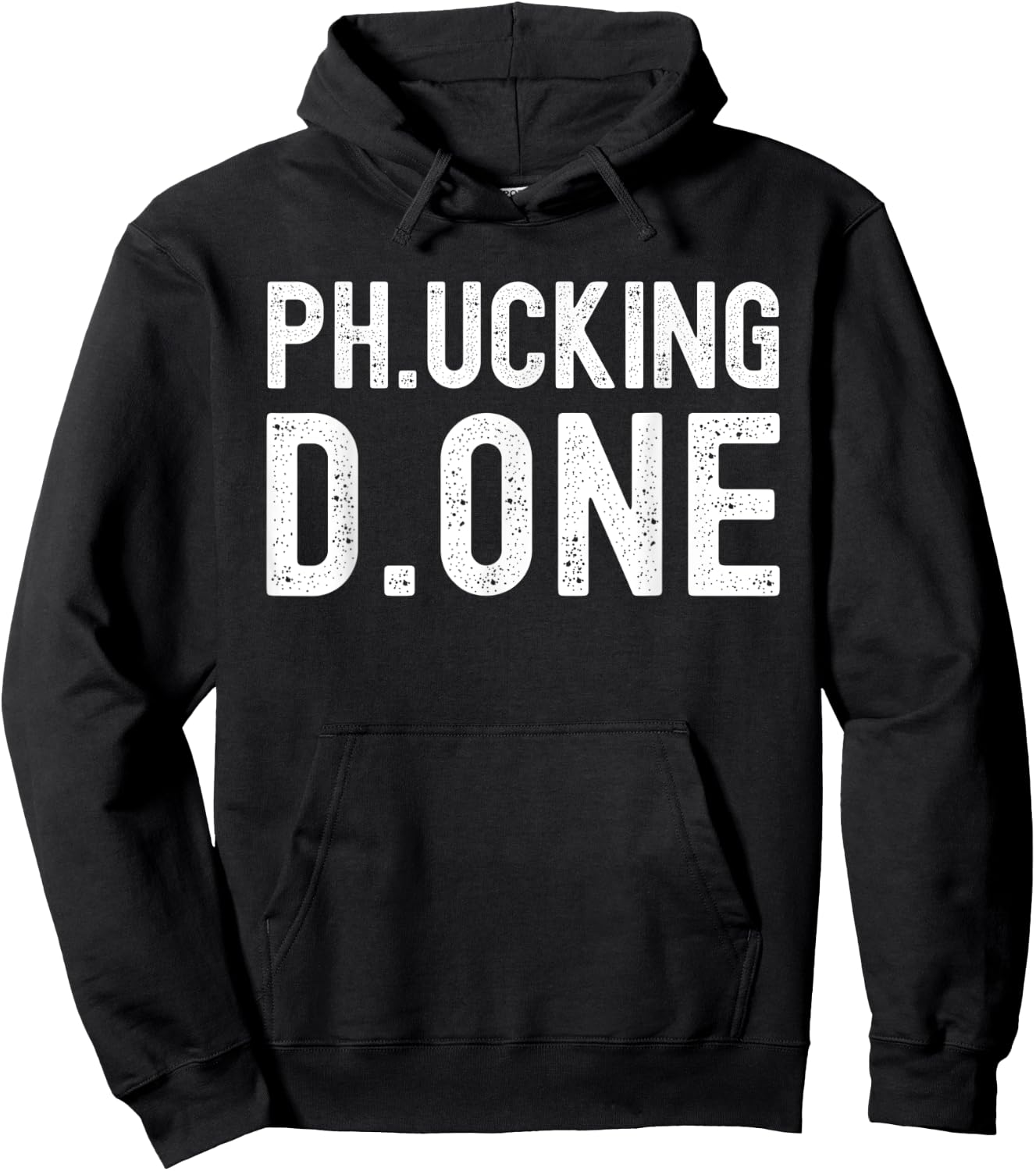 Ph.ucking D.one - PhD Graduation, Doctorate Graduation Hoodie - Hoodie | Black
