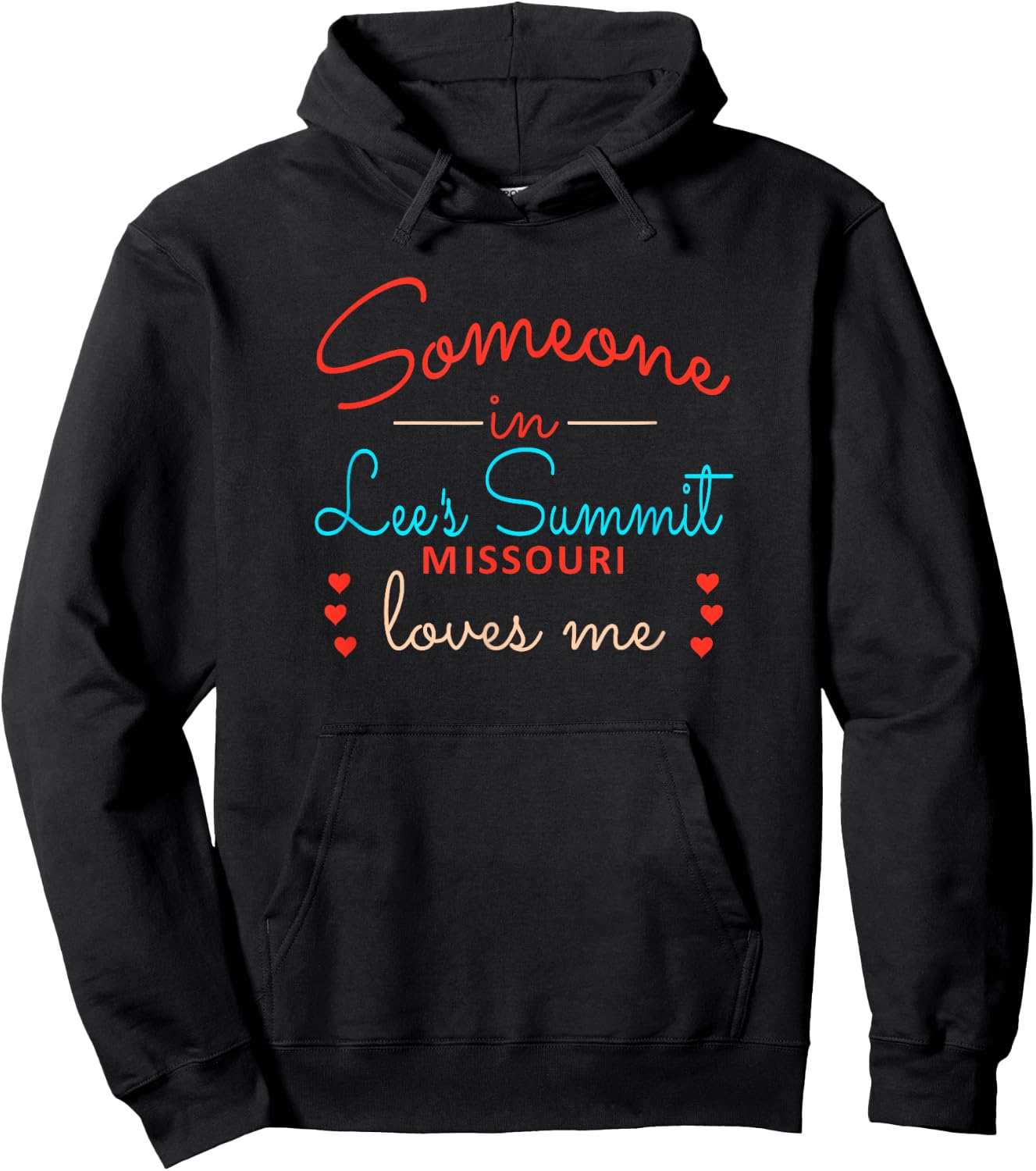 Someone in Lees Summit Missouri Loves Me Hoodie - Hoodie | Black