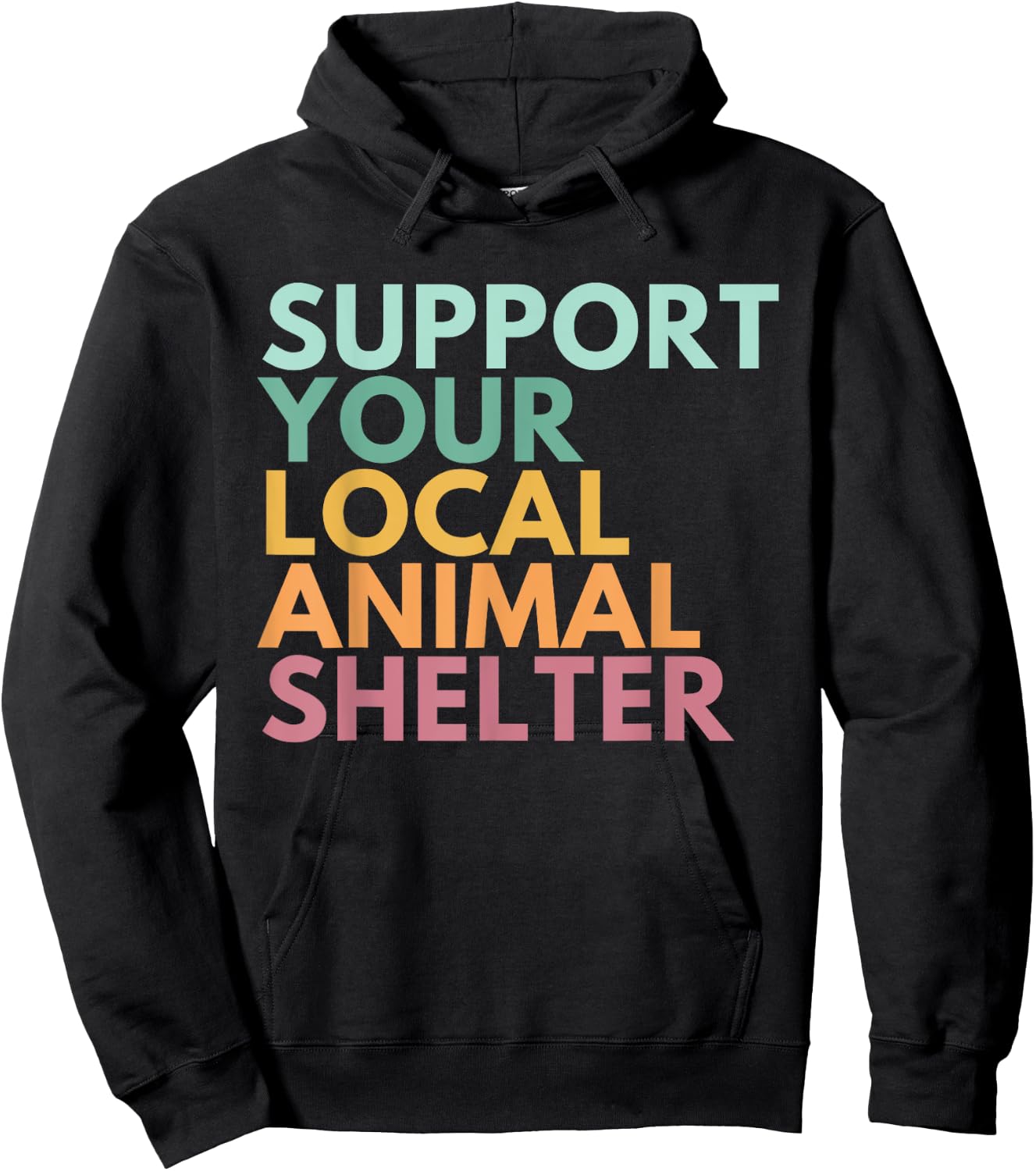 Support Your Local Animal Shelter Hoodie - Hoodie | Black