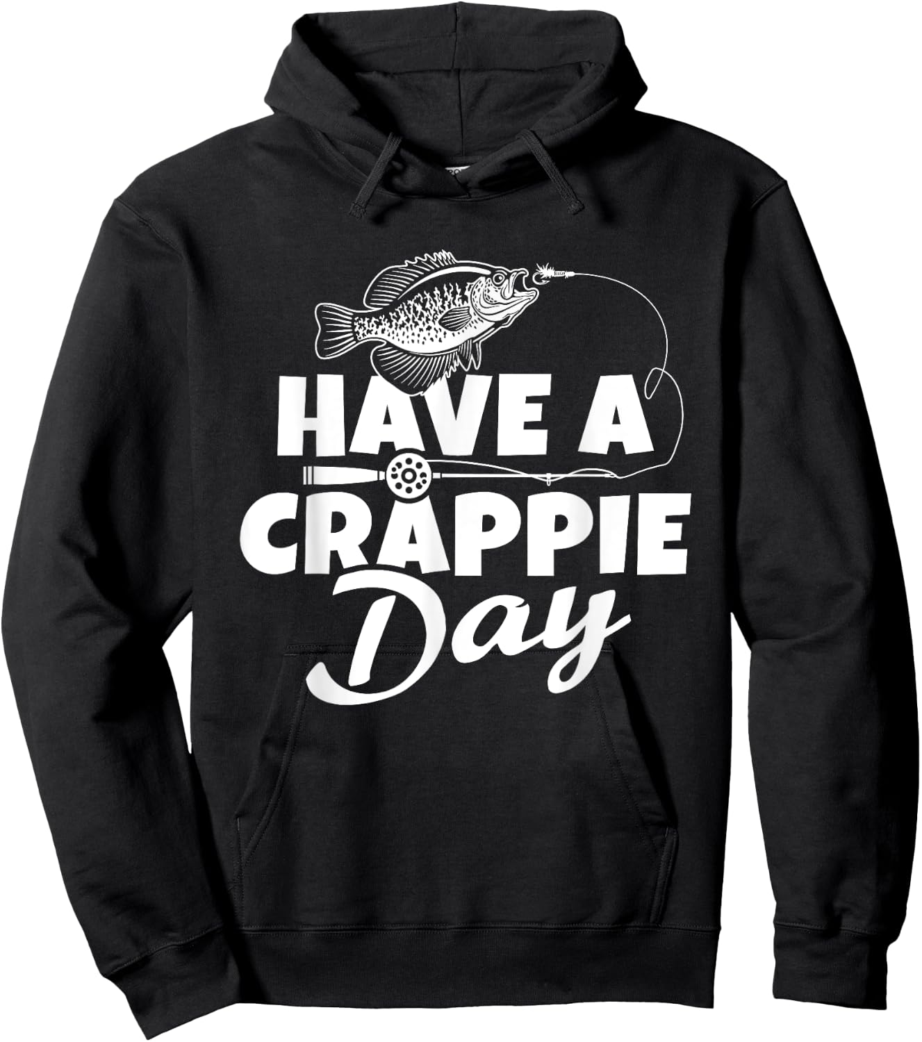 Funny Have A Crappie Day Crappie Fishing Lover Hoodie - Hoodie | Black