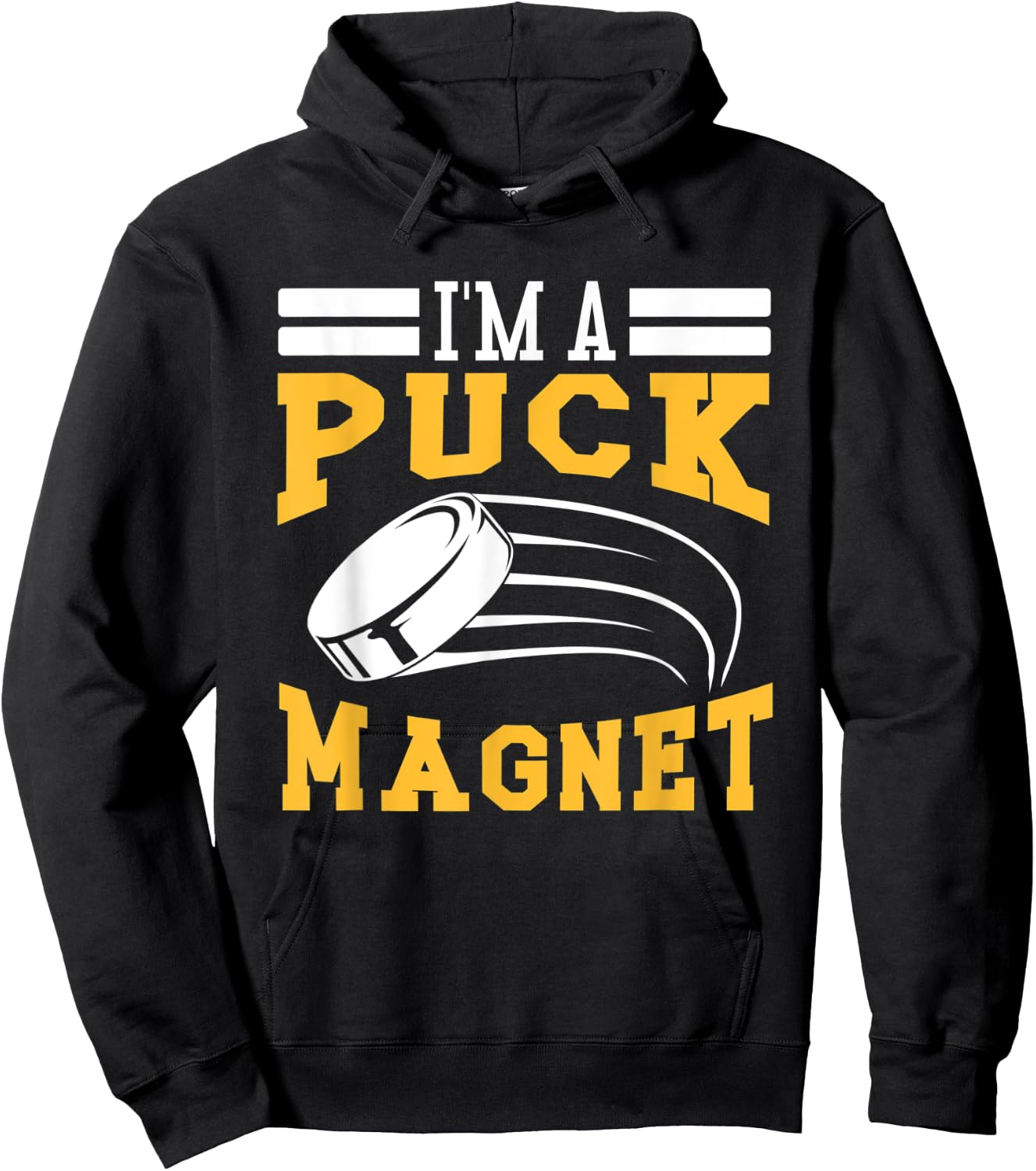 Hockey I'm A Puck Magnet Hoodie - Hoodie | Black