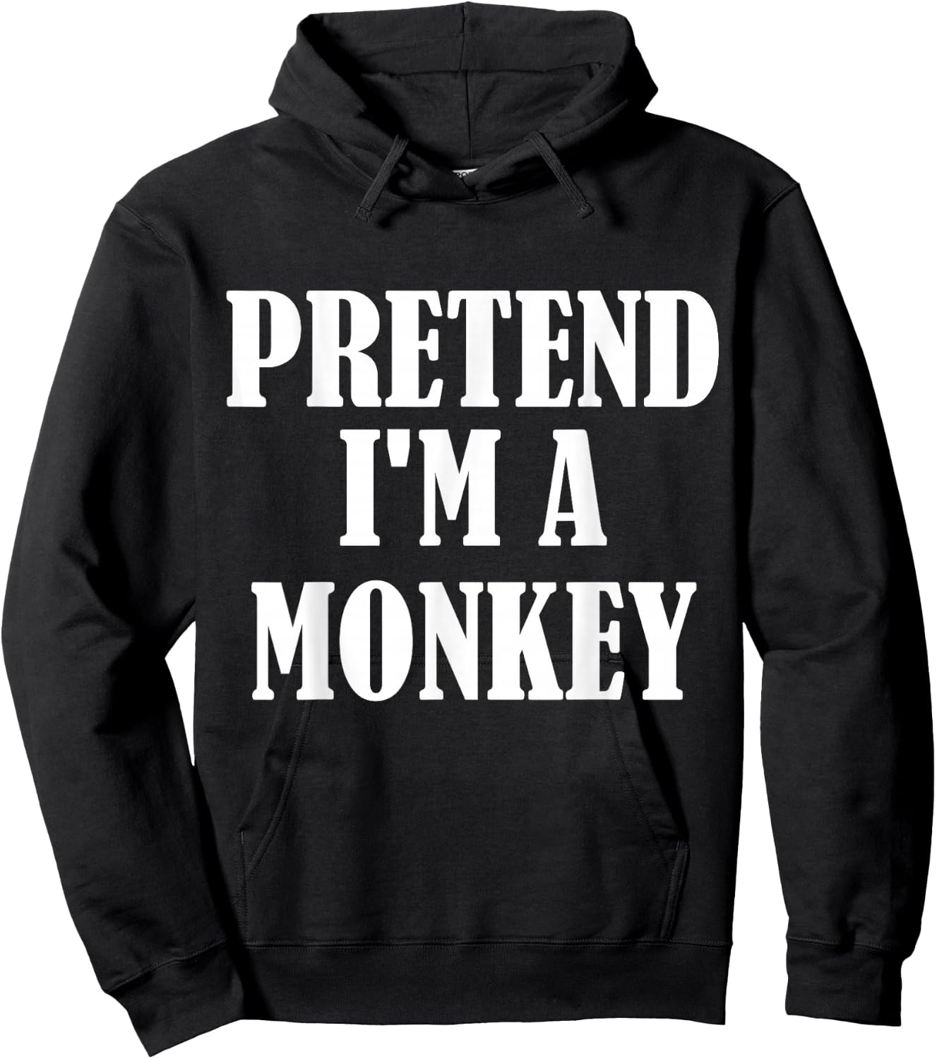 Pretend I'm A Monkey Funny Lazy Costume Hoodie - Hoodie | Black