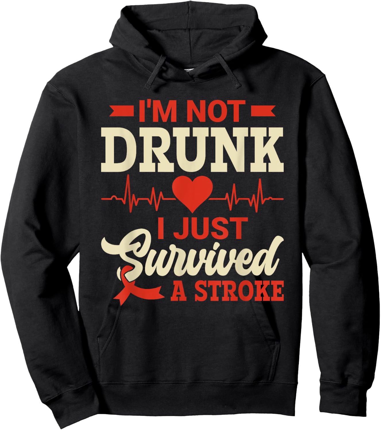 I'm Not Drunk I Just Survived A Stroke - Stroke Awareness Hoodie - Hoodie | Black