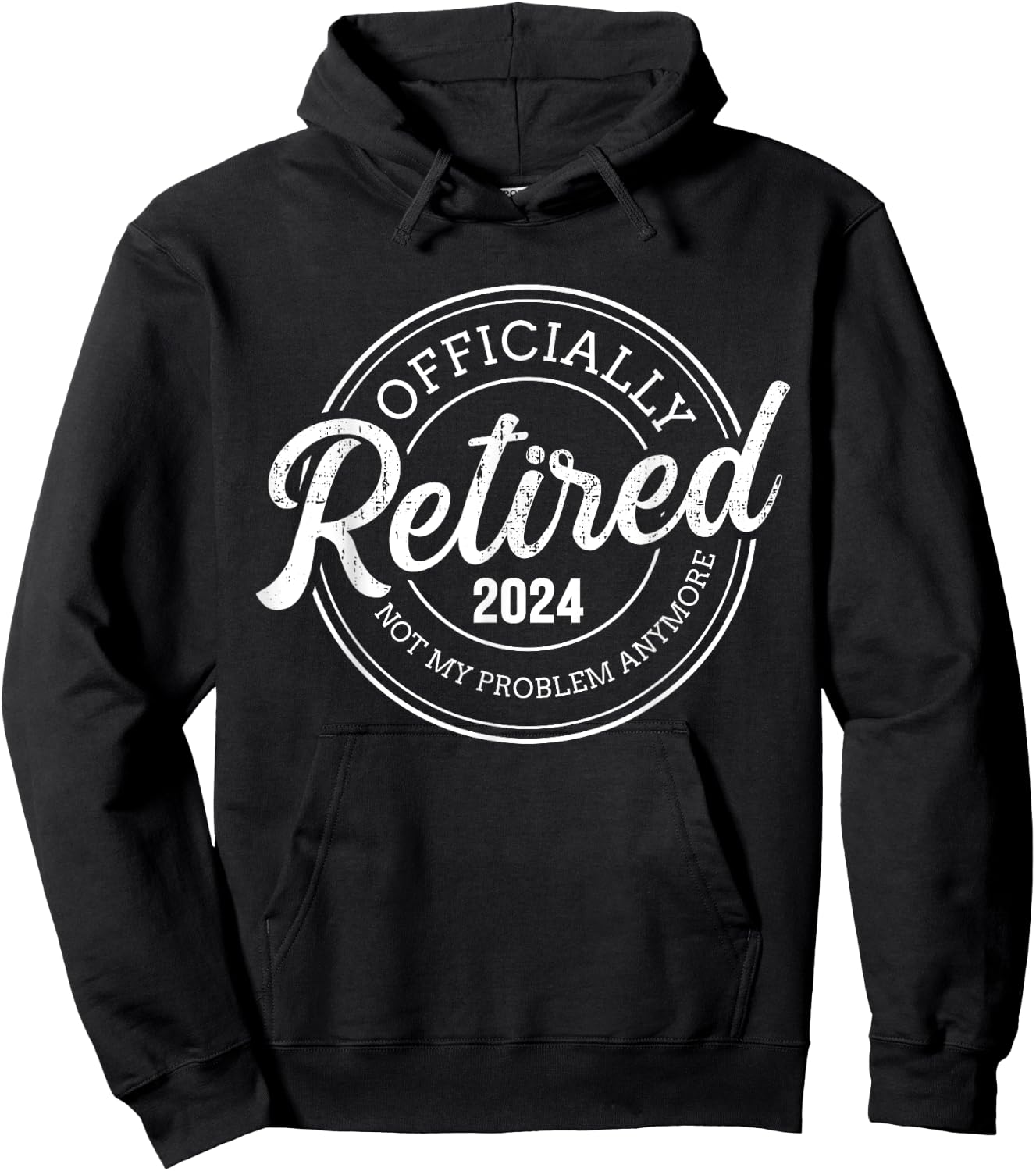 Retired 2024 not my problem anymore retirement Hoodie - Hoodie | Black