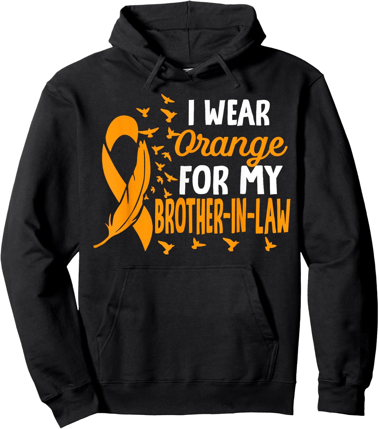 I wear Orange for my Brother-in-law Shirts Kidney Cancer Hoodie - Hoodie | Black