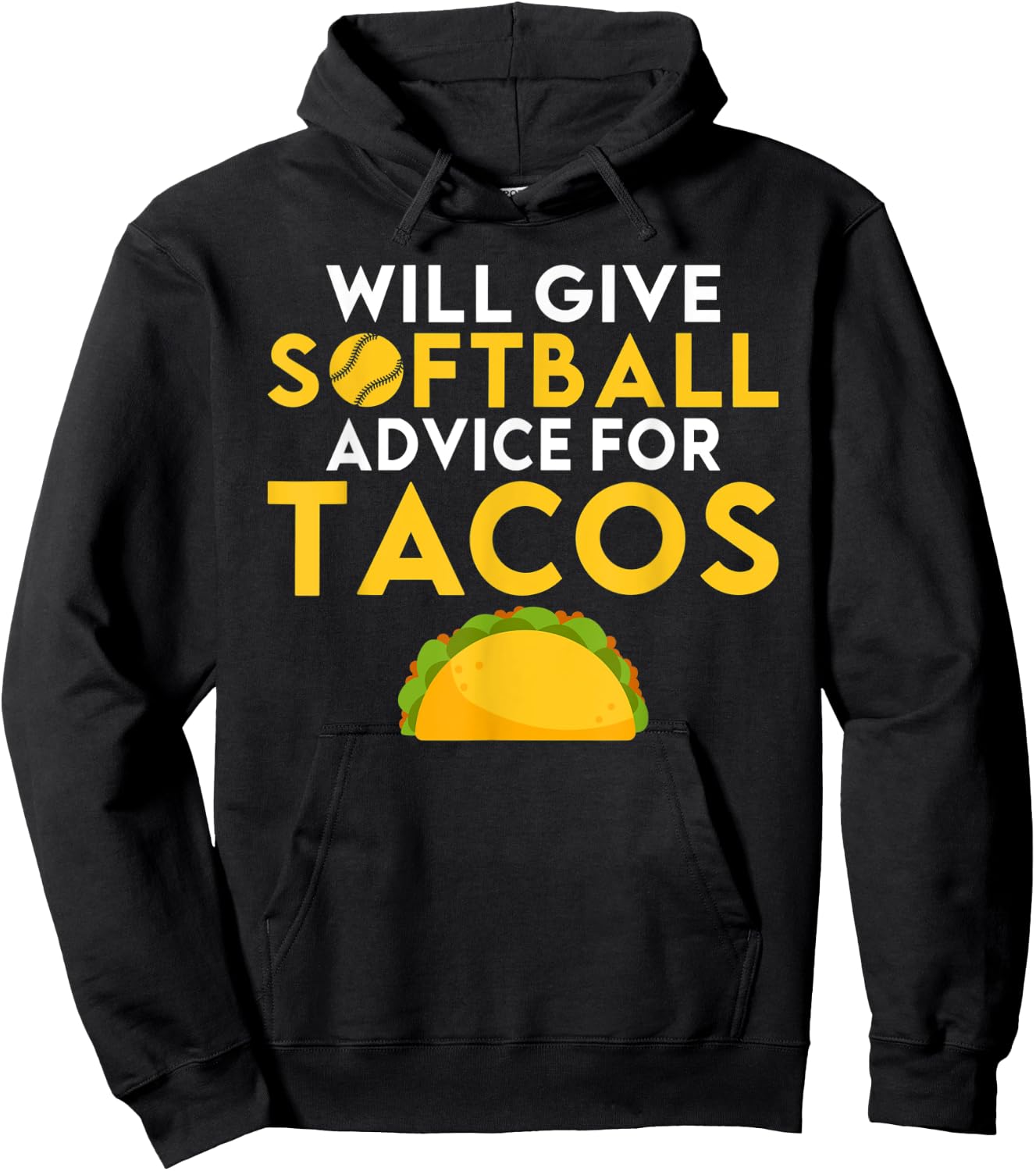 Will give Softball advice for Tacos Lover funny Softball Hoodie - Hoodie | Black