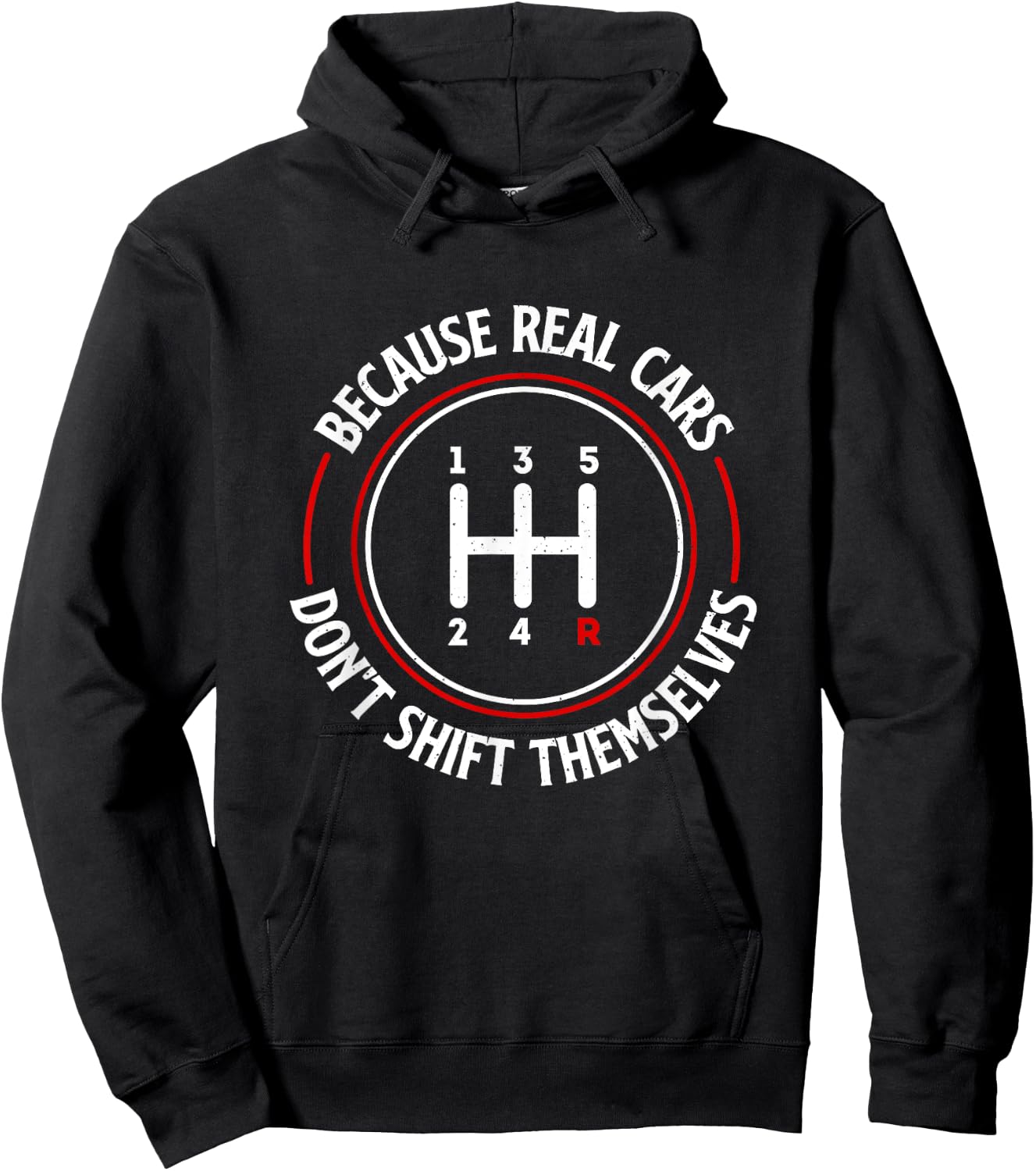 Because Real Cars Don't Shift Themselves - Race Car Lover Hoodie - Hoodie | Black