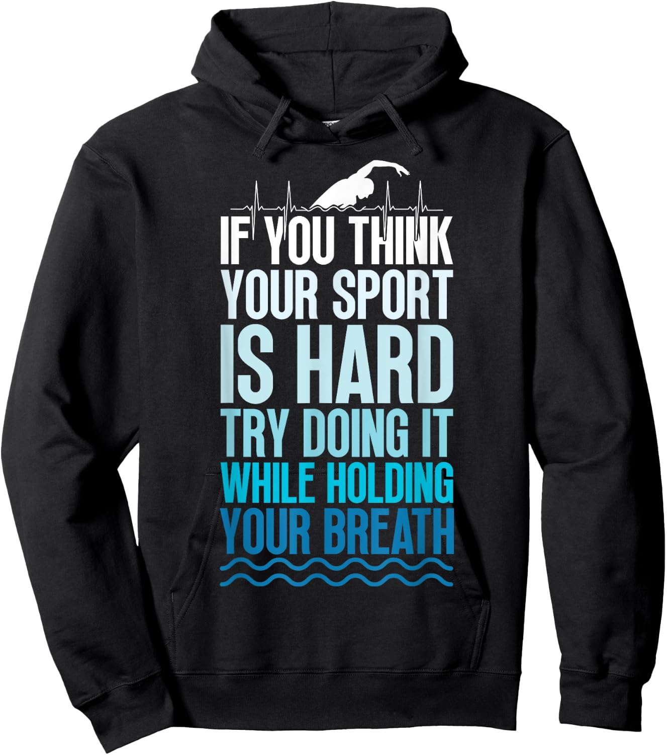 If You Think Your Sport Is Hard Try Doing It Holding Breath Hoodie - Hoodie | Black