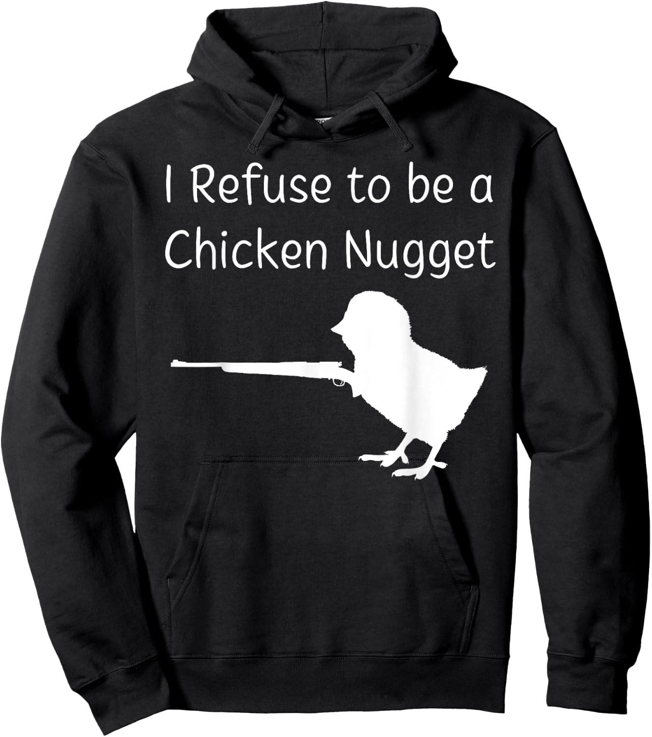I Refuse to be a Chicken Nugget Gun Conservative Libertarian Hoodie - Hoodie | Black
