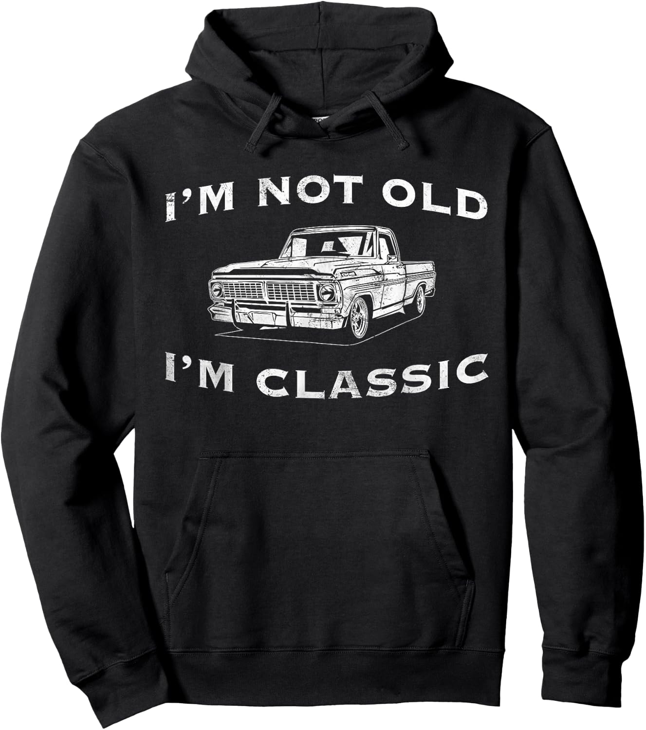 I'm Not Old I'm Classic Funny Classic Truck Car Graphic Hoodie - Hoodie | Black