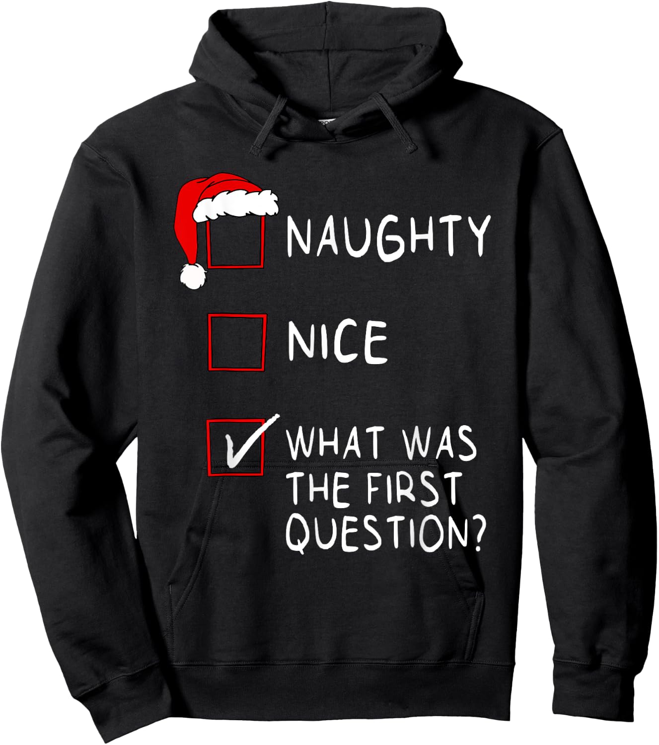 Naughty Nice List What Was The Question Men Women Christmas Hoodie - Hoodie | Black