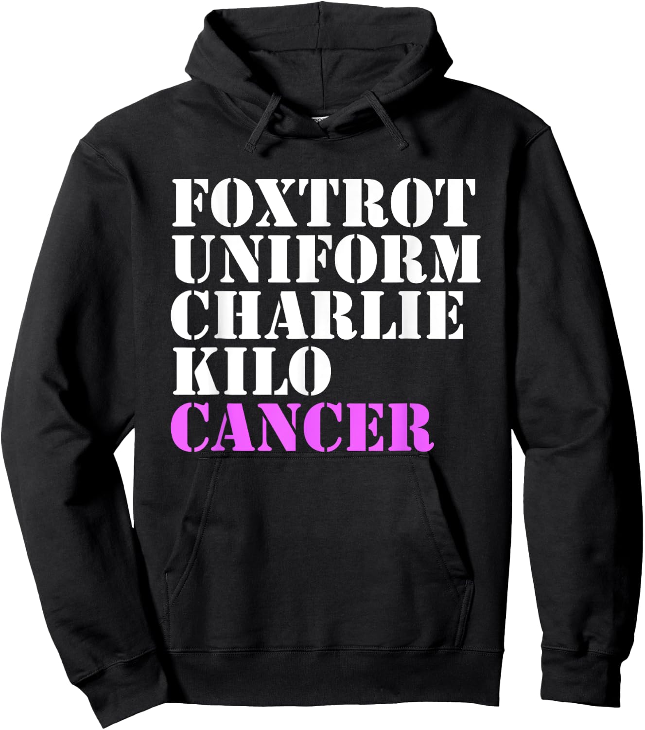 Foxtrot Uniform Charlie Kilo Cancer Fuck Breast Cancer Hoodie - Hoodie | Black