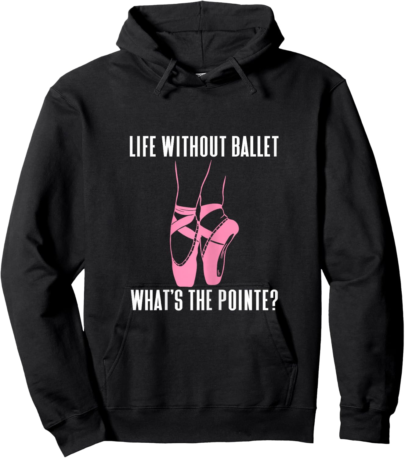 Funny Ballet Dancer Whats The Pointe Ballerina Bailarina Hoodie - Hoodie | Black