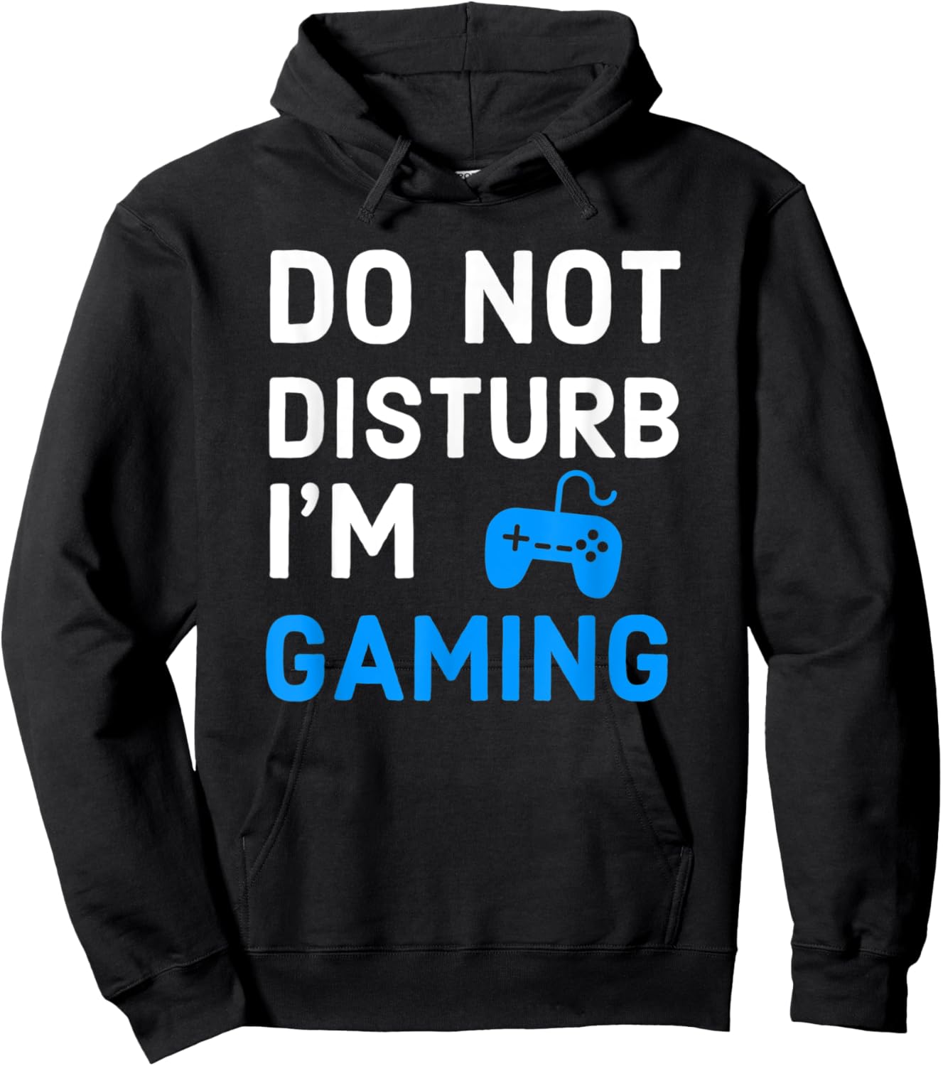 Do Not Disturb I'm Gaming Funny Video Games Gamer Lover Hoodie - Hoodie | Black