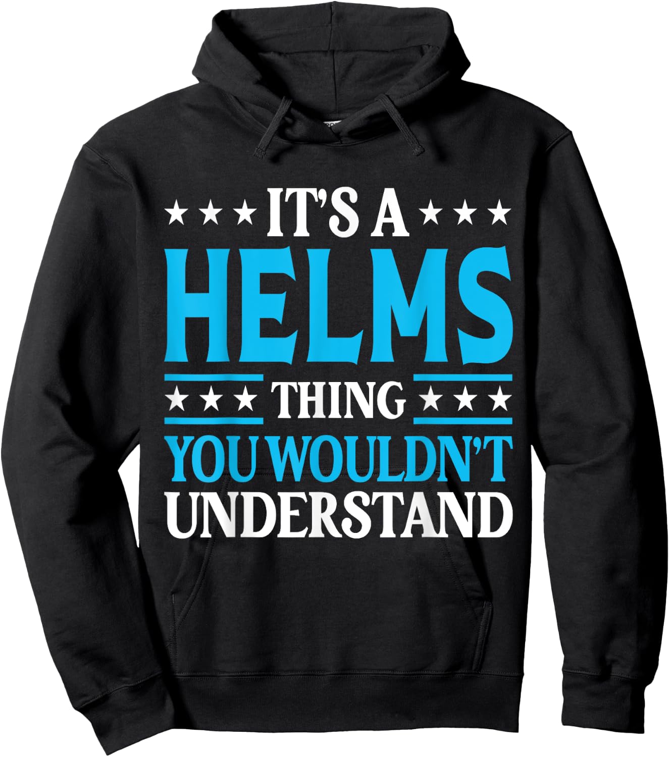 It's A Helms Thing Surname Funny Team Family Last Name Helms Hoodie - Hoodie | Black