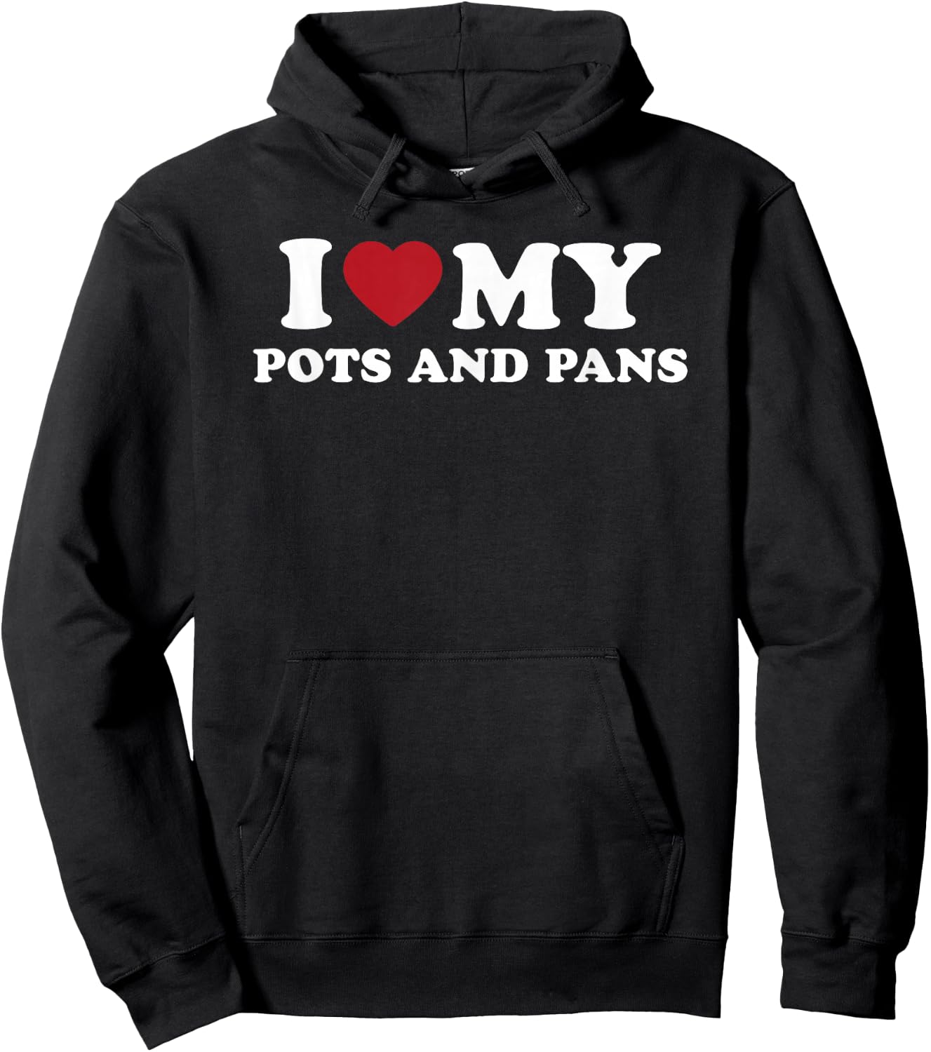 I Love My Pots And Pans Hoodie - Hoodie | Black
