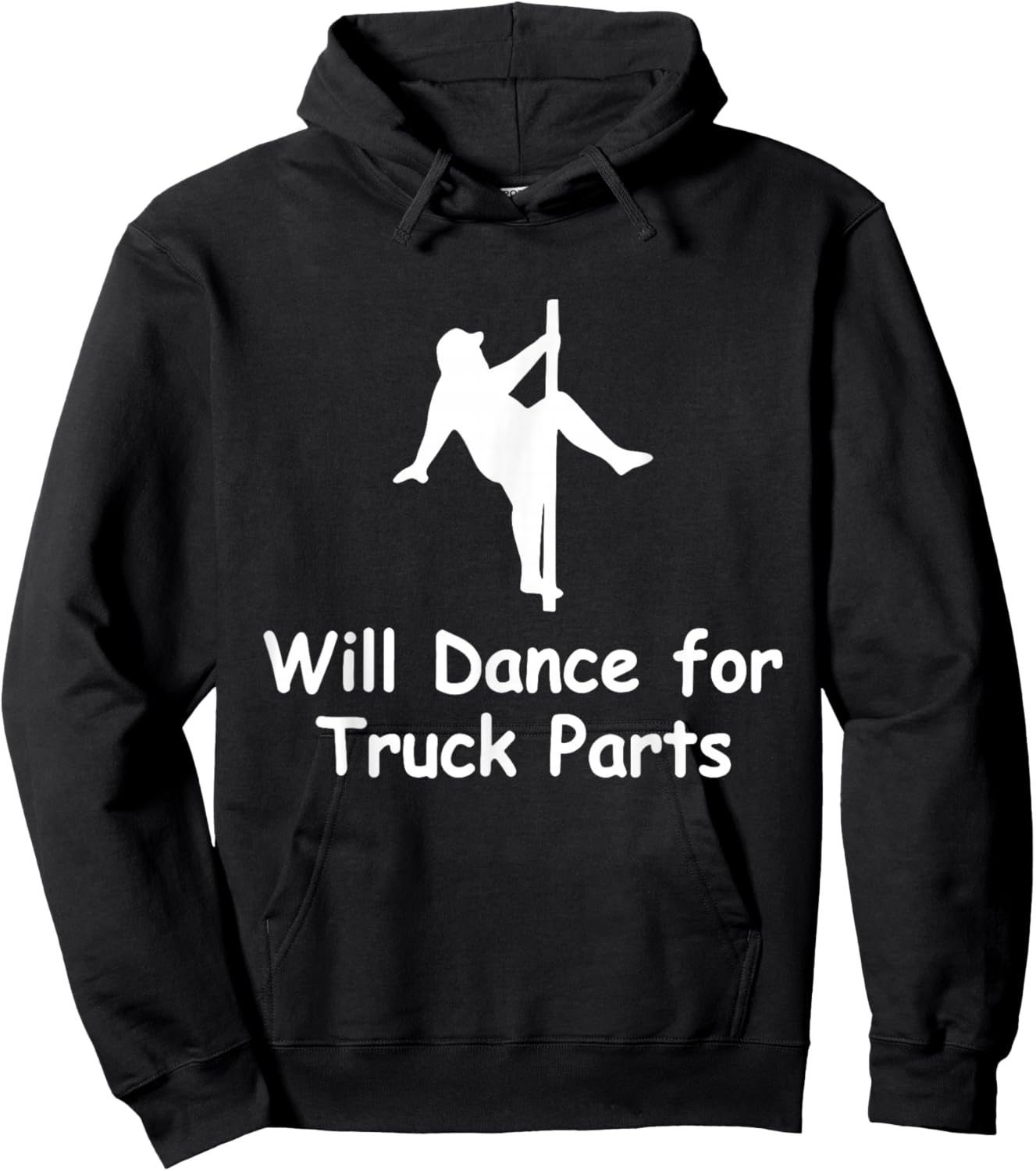 Will Dance for Truck Parts Apparel Hoodie - Hoodie | Black