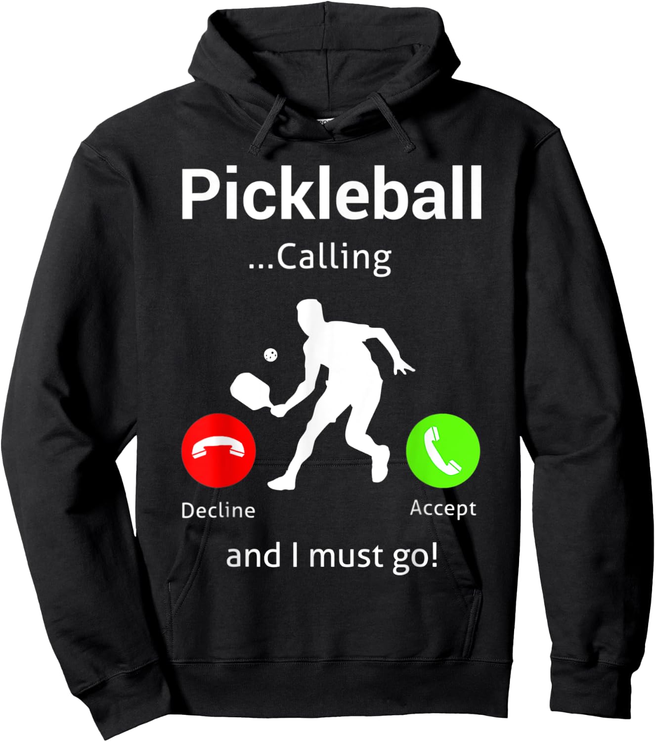 Pickleball Is Calling and I Must Go Hoodie - Hoodie | Black