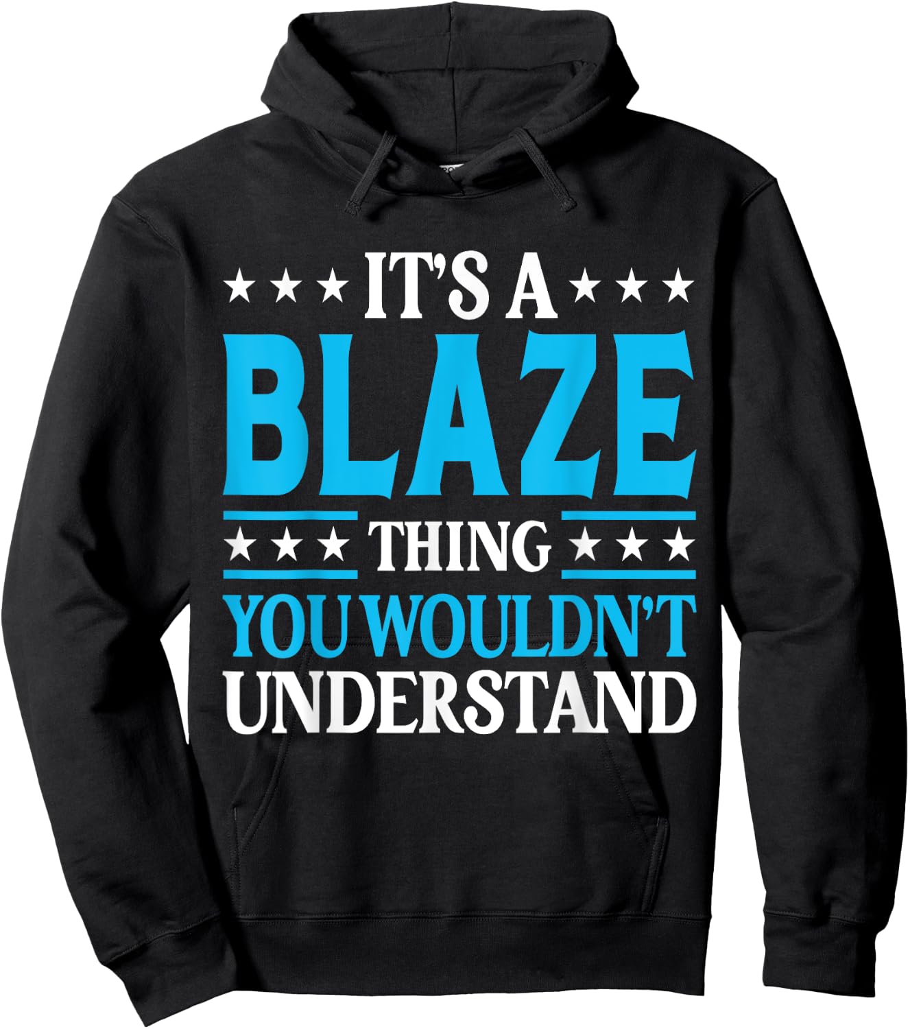 It's A Blaze Thing Personal Name Funny Blaze Hoodie - Hoodie | Black