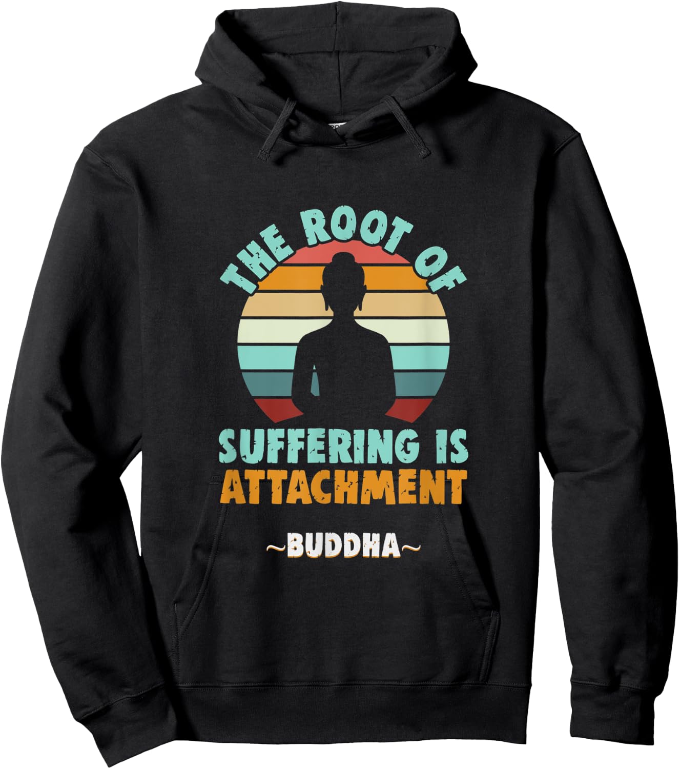 Buddhist The root of suffering is attachment Buddha Hoodie - Hoodie | Black