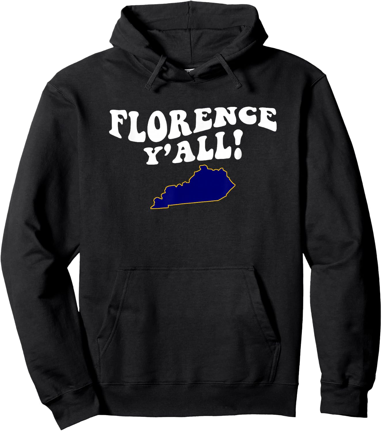 Florence Kentucky Y'all KY Southern Accent Vacation Hoodie - Hoodie | Black