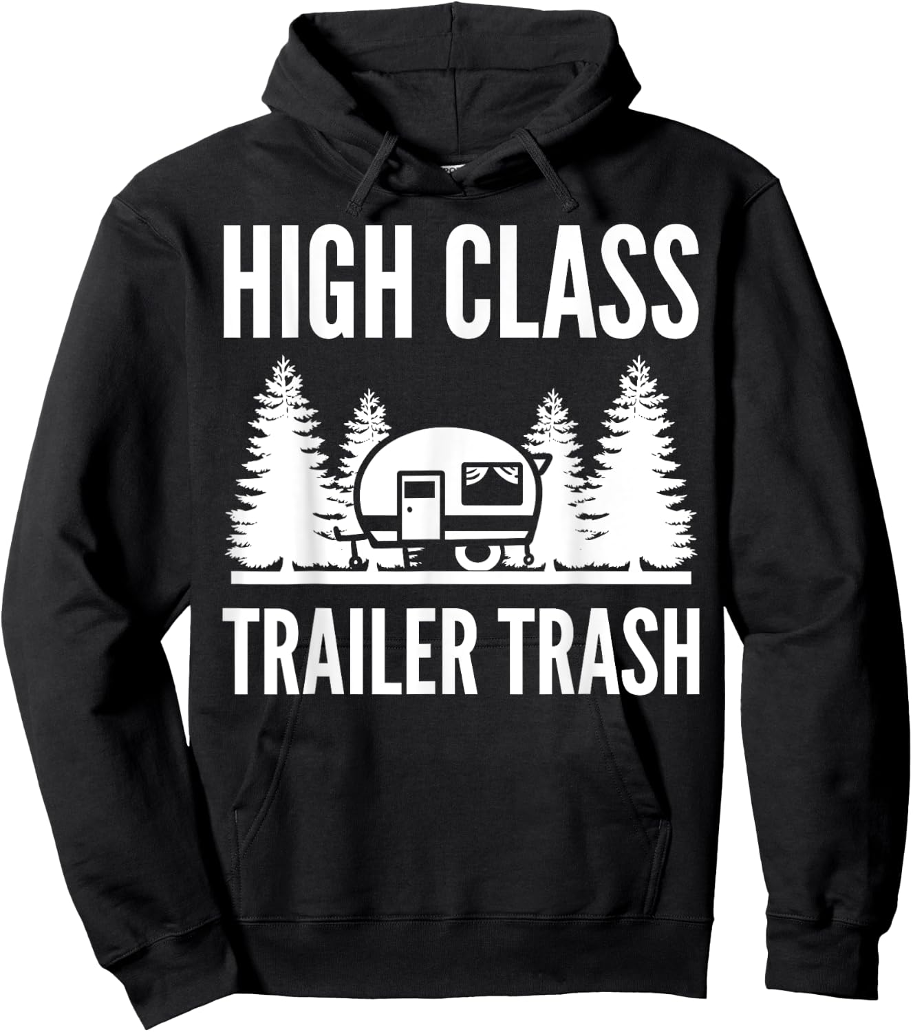 High Class Trailer Trash Outdoor Enthusiast Hoodie - Hoodie | Black